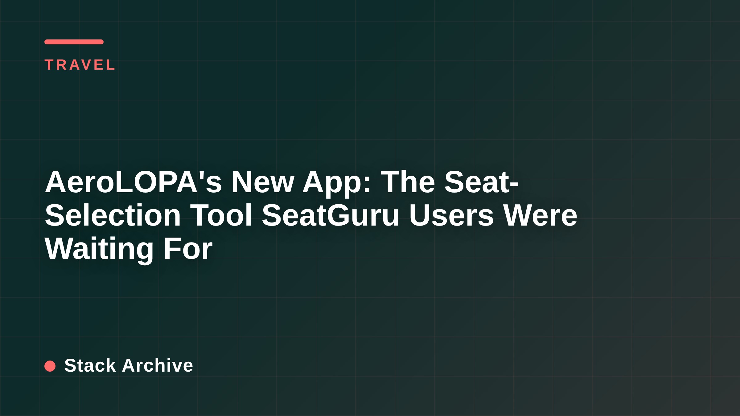 AeroLOPA's New App: The Seat-Selection Tool SeatGuru Users Were Waiting For