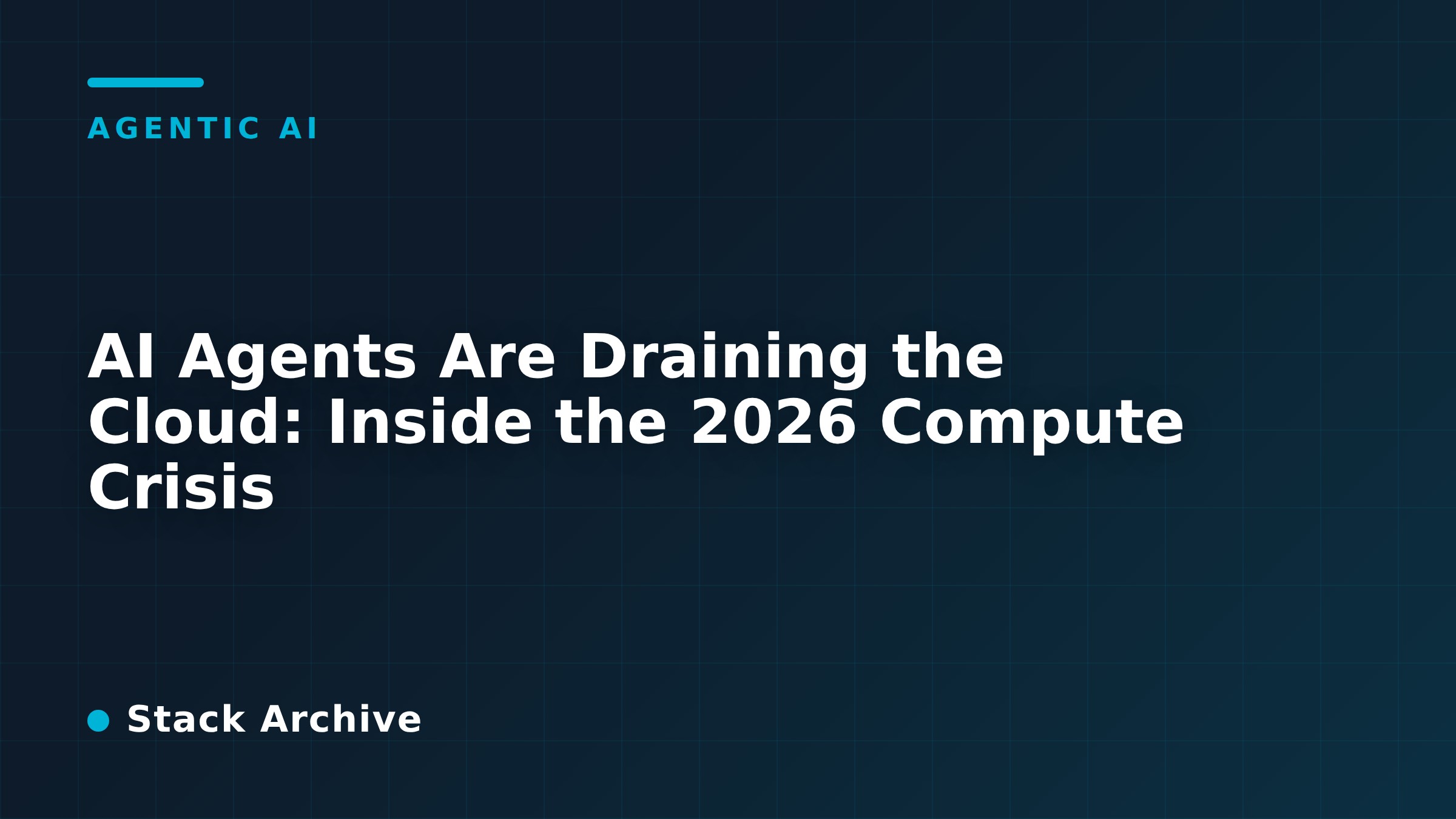 AI Agents Are Draining the Cloud: Inside the 2026 Compute Crisis