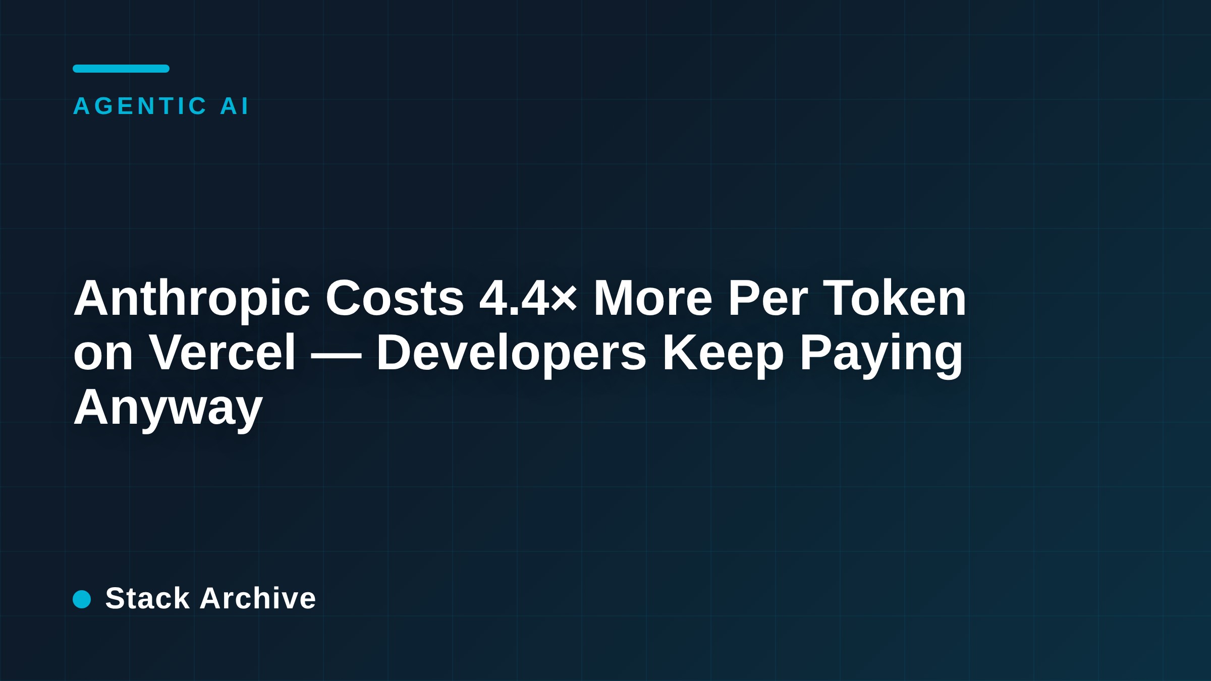 Anthropic Costs 4.4× More Per Token on Vercel — Developers Keep Paying Anyway