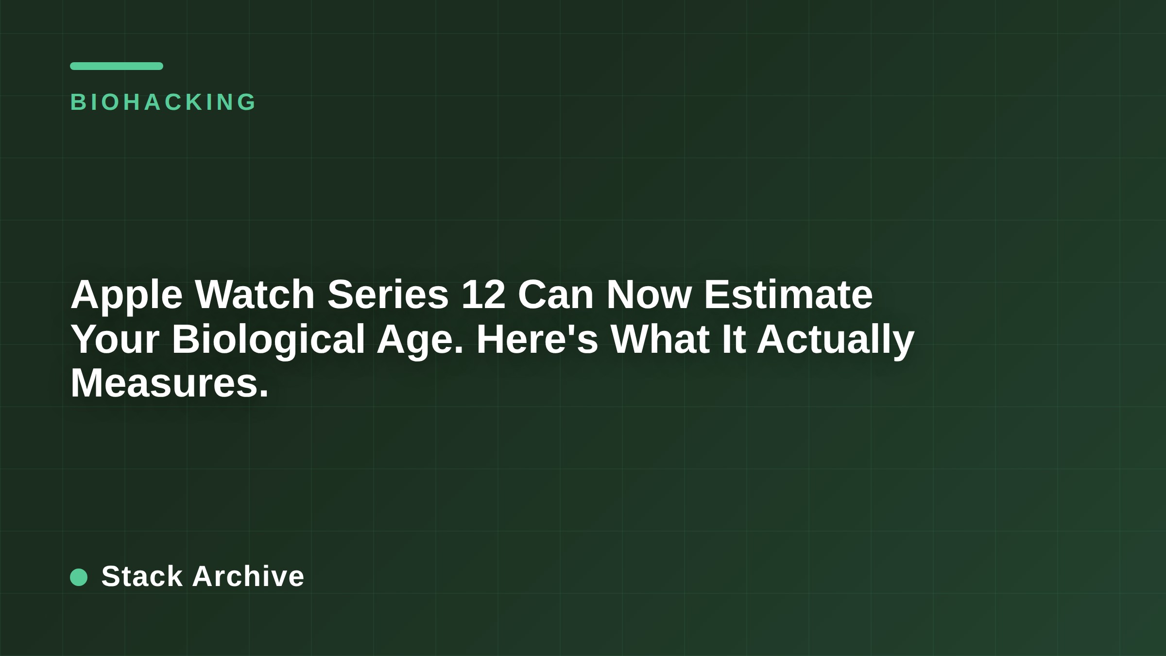 Apple Watch Series 12 Can Now Estimate Your Biological Age. Here's What It Actually Measures.