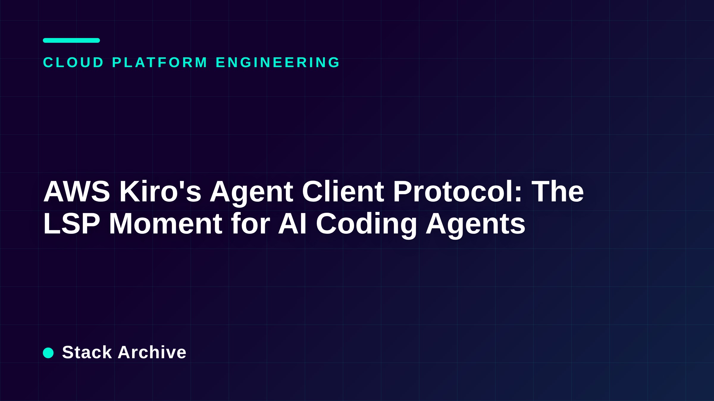 AWS Kiro's Agent Client Protocol: The LSP Moment for AI Coding Agents