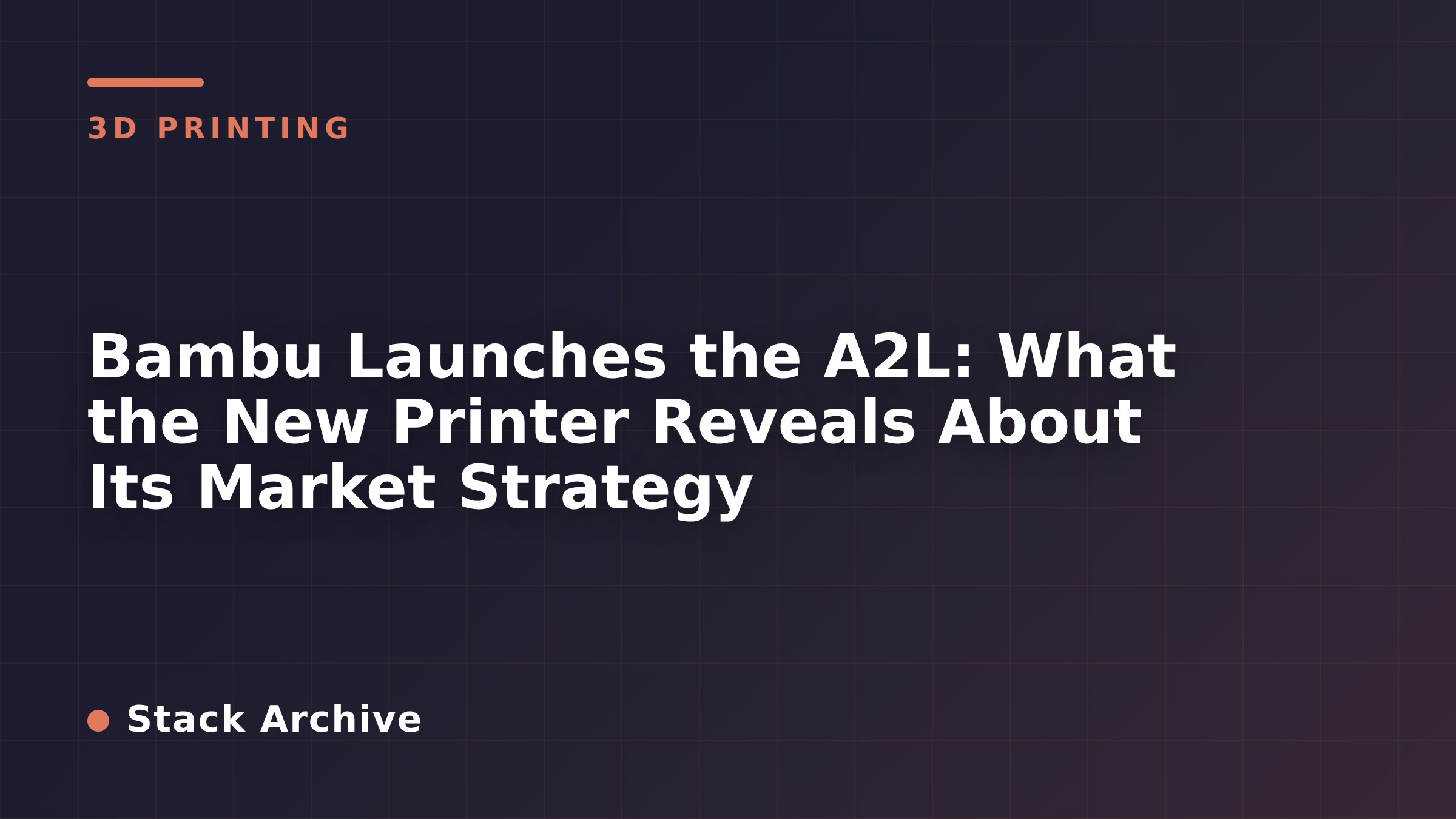 Bambu Launches the A2L: What the New Printer Reveals About Its Market Strategy