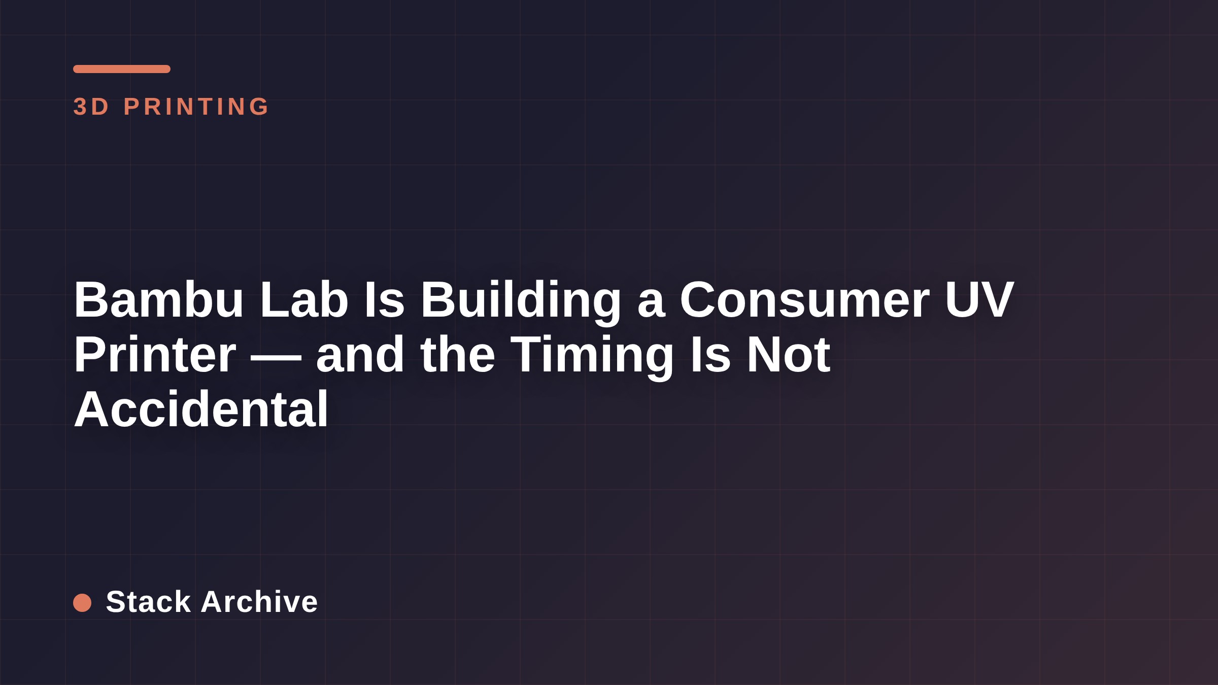 Bambu Lab Is Building a Consumer UV Printer — and the Timing Is Not Accidental