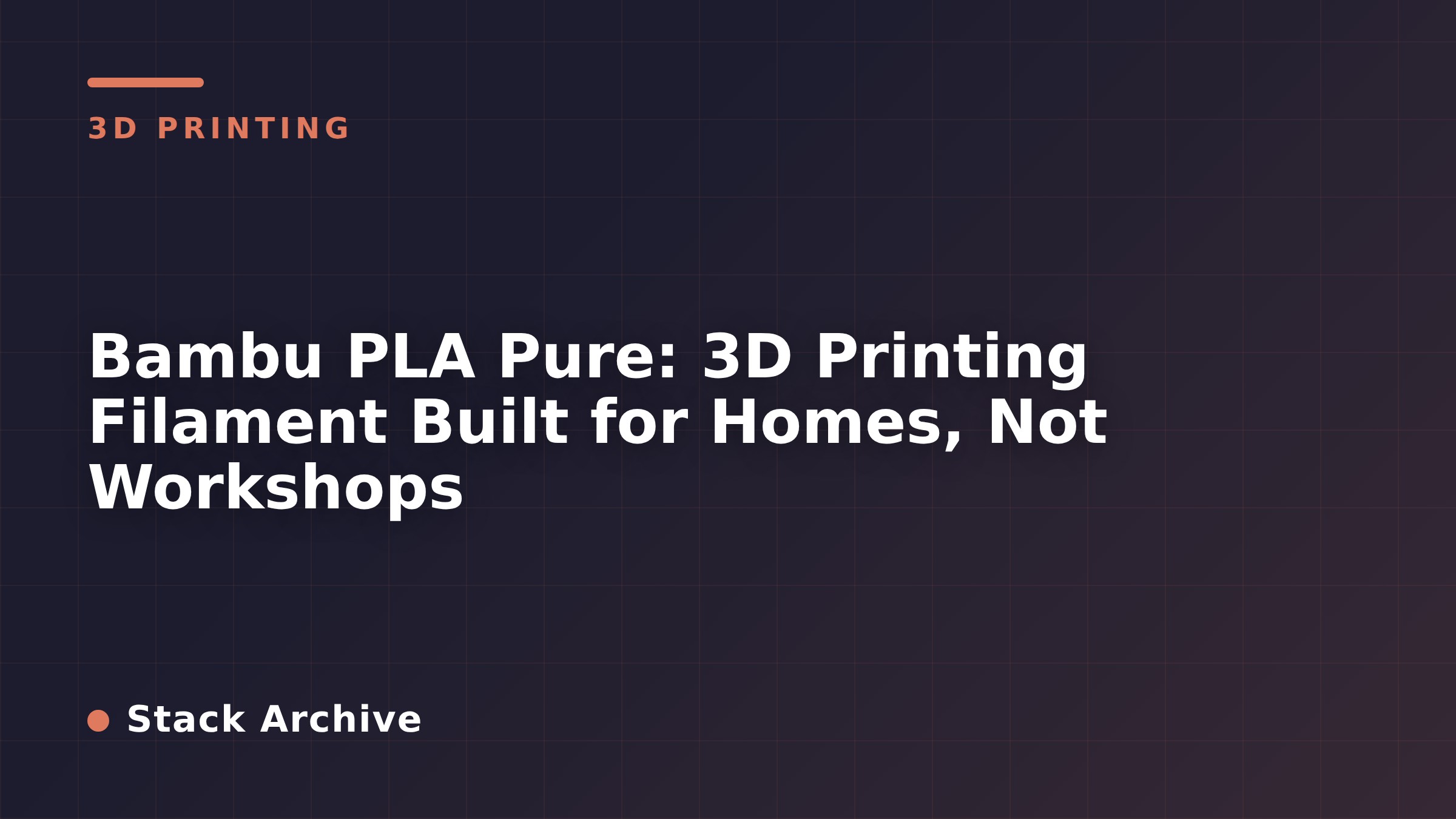 Bambu PLA Pure: 3D Printing Filament Built for Homes, Not Workshops