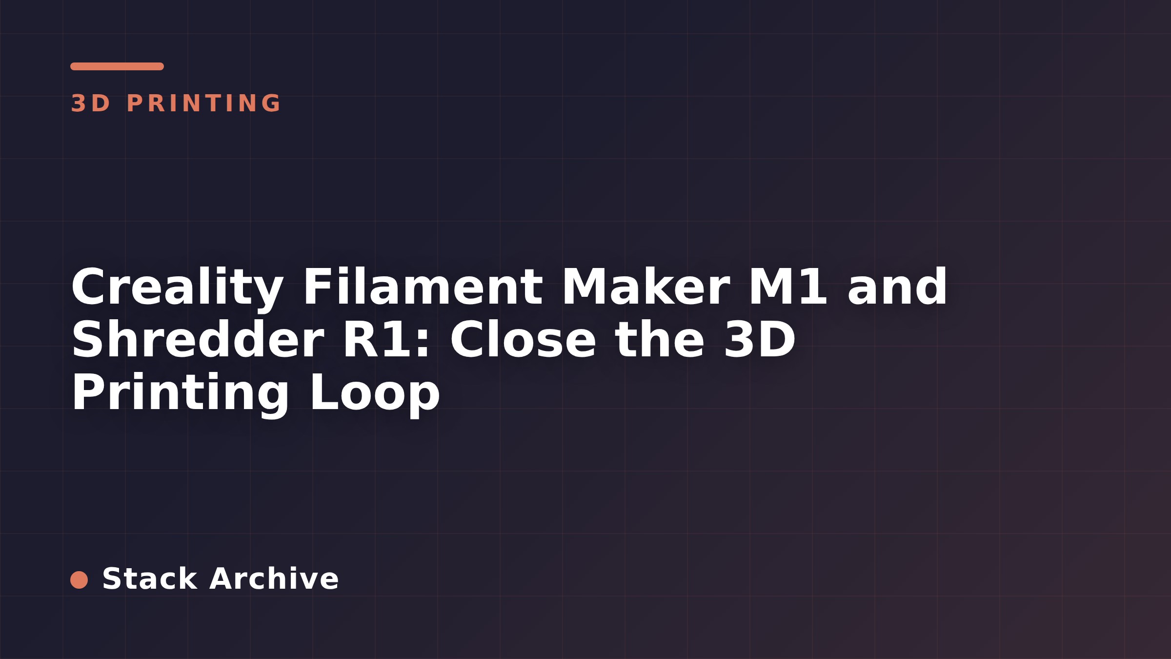 Creality Filament Maker M1 and Shredder R1: Close the 3D Printing Loop