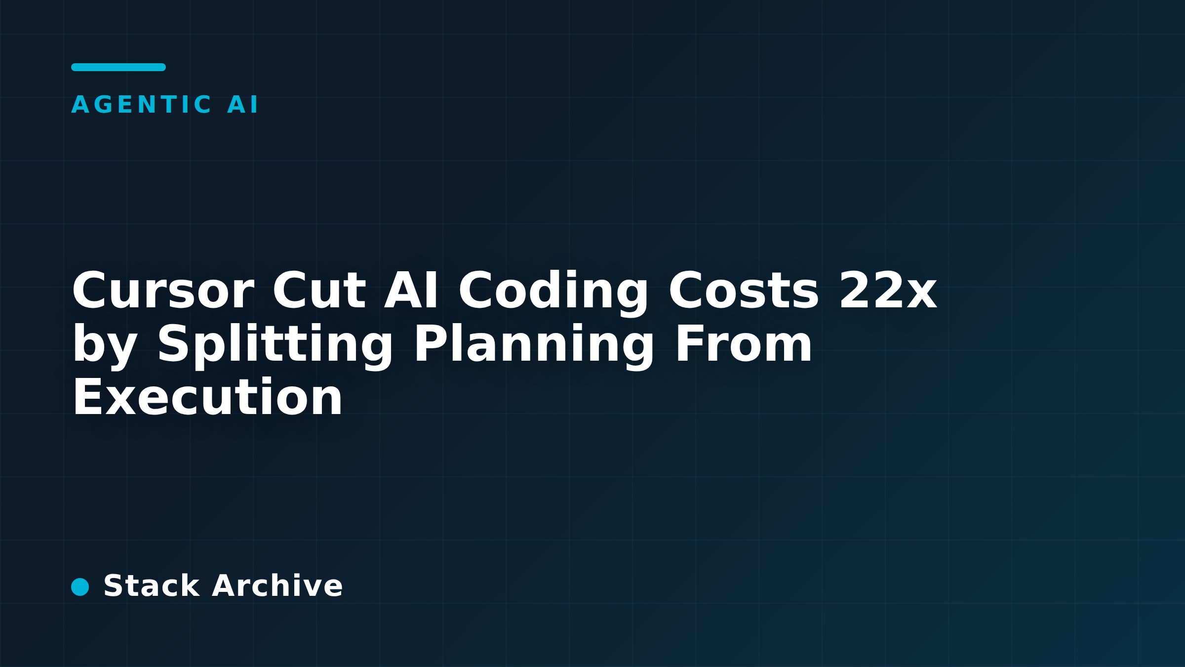 Cursor Cut AI Coding Costs 22x by Splitting Planning From Execution
