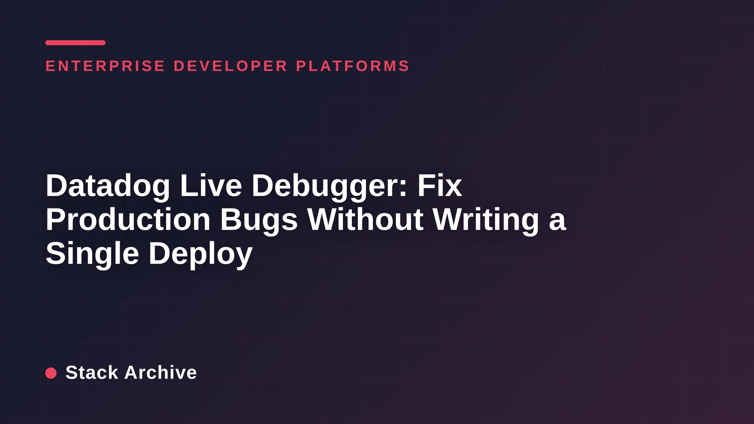 Datadog Live Debugger: Fix Production Bugs Without Writing a Single Deploy