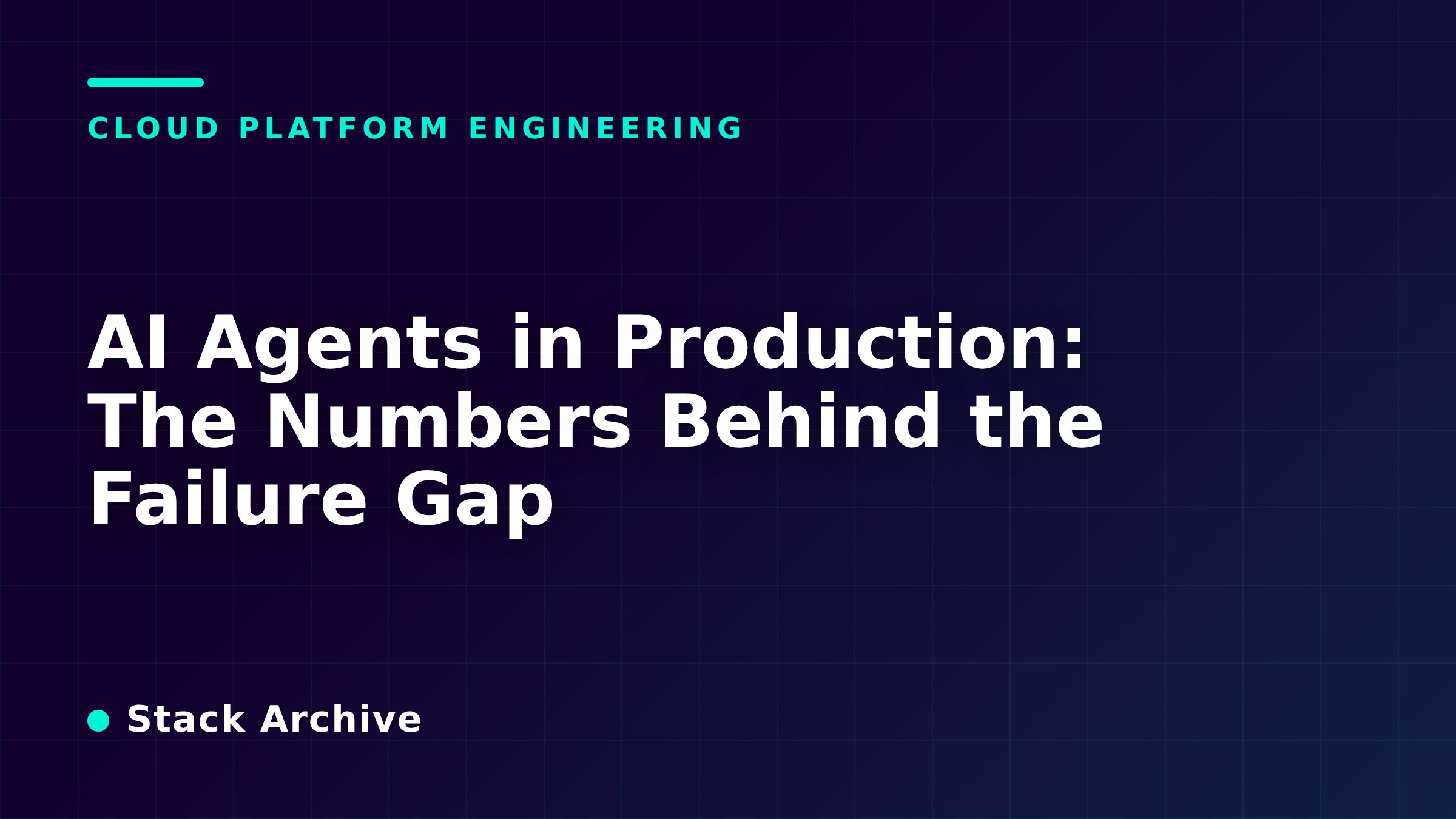 AI Agents in Production: The Numbers Behind the Failure Gap