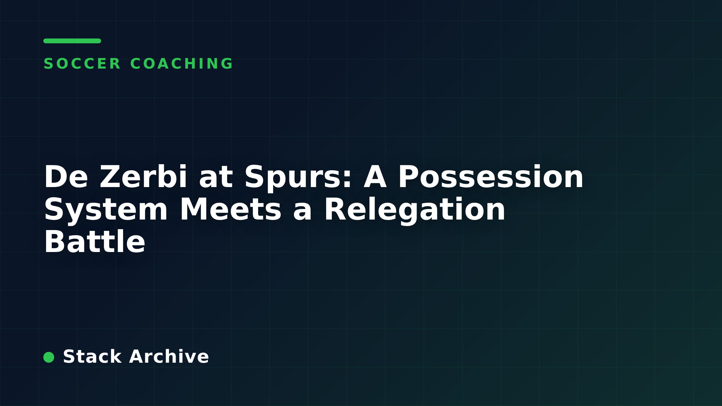 De Zerbi at Spurs: A Possession System Meets a Relegation Battle