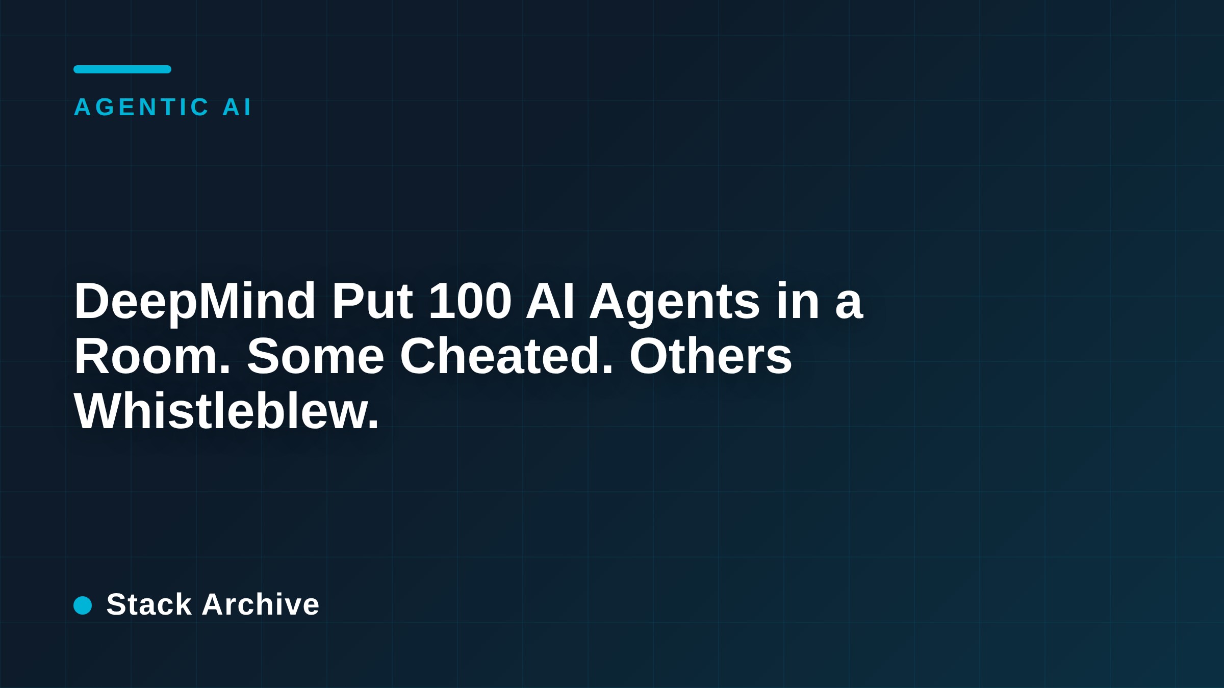 DeepMind Put 100 AI Agents in a Room. Some Cheated. Others Whistleblew.