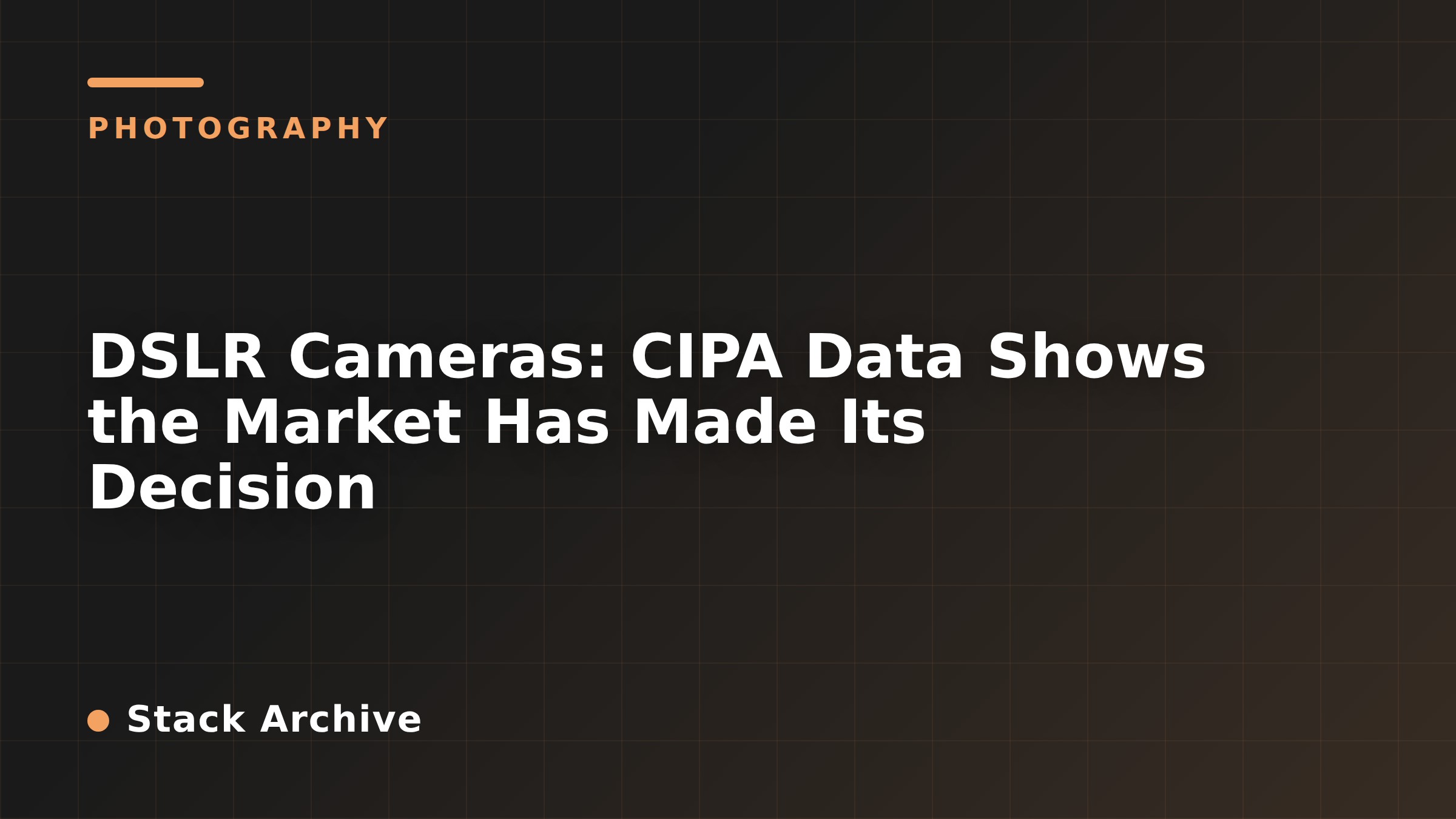 DSLR Cameras: CIPA Data Shows the Market Has Made Its Decision