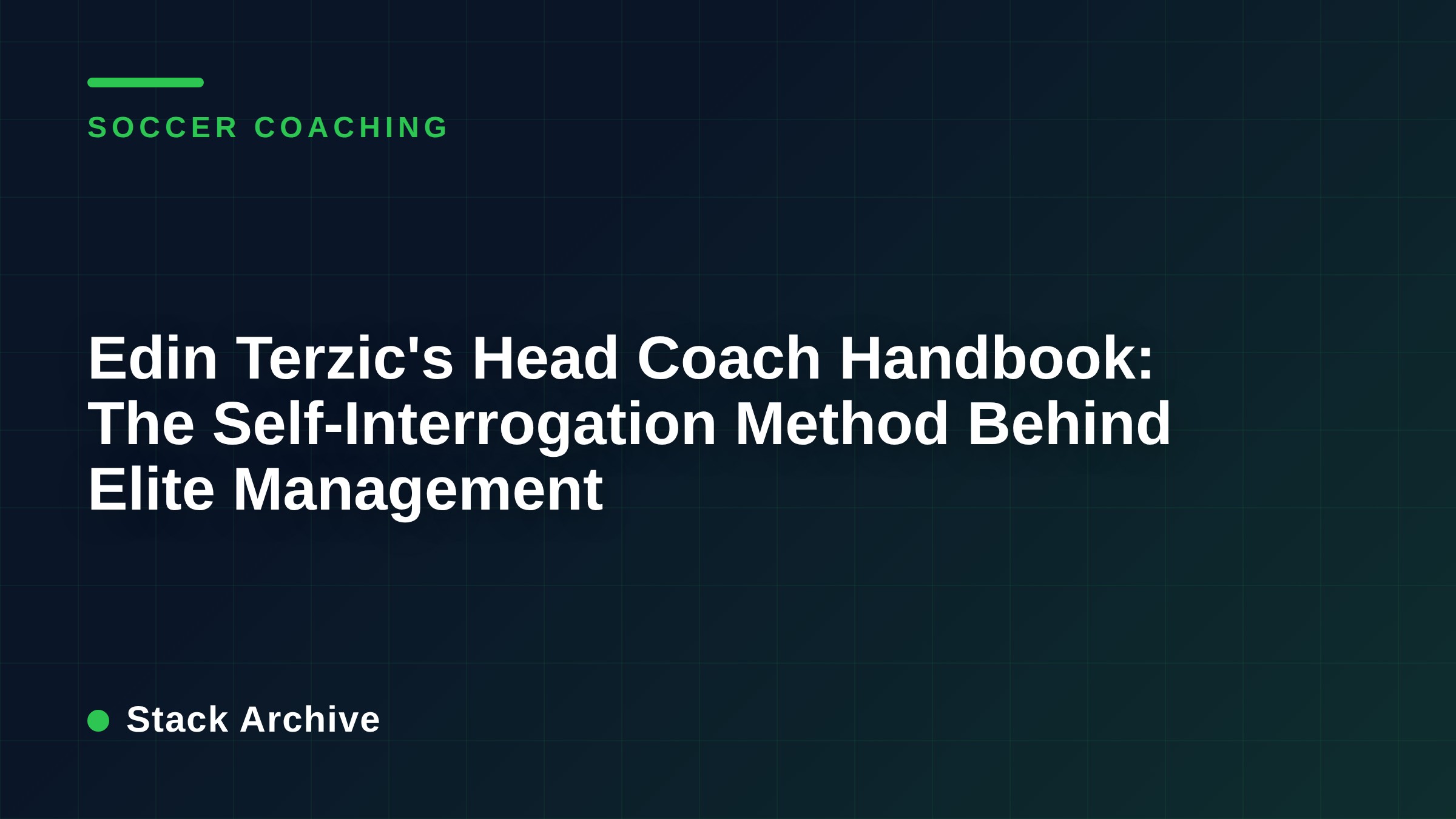 Edin Terzic's Head Coach Handbook: The Self-Interrogation Method Behind Elite Management