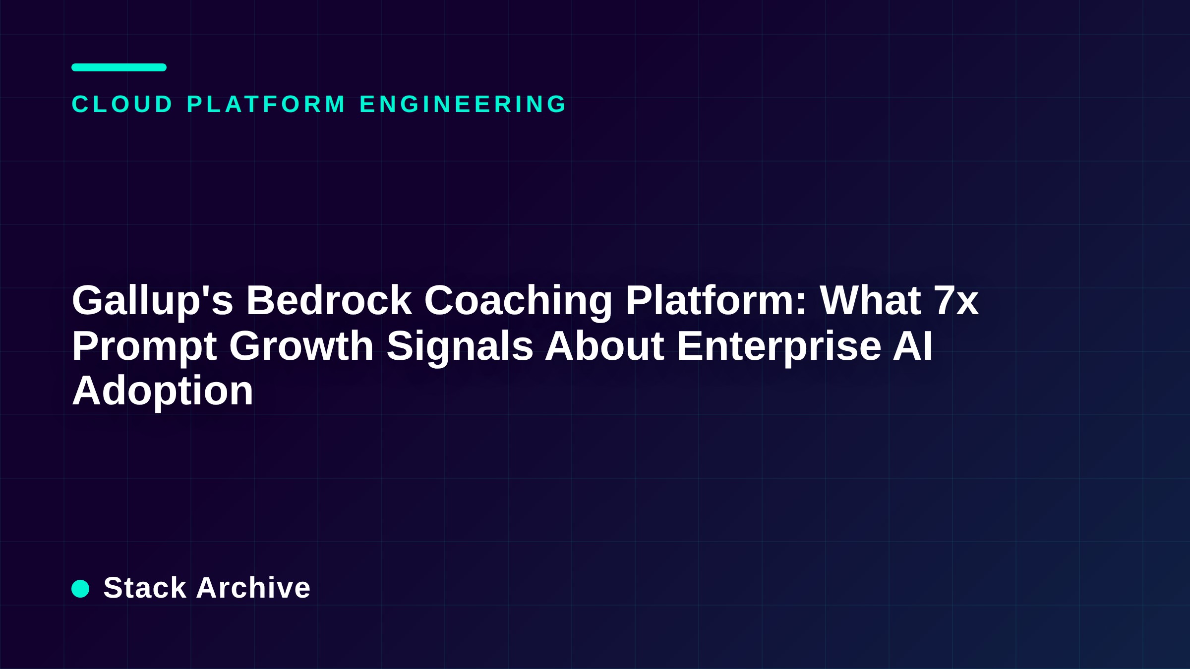 Gallup's Bedrock Coaching Platform: What 7x Prompt Growth Signals About Enterprise AI Adoption