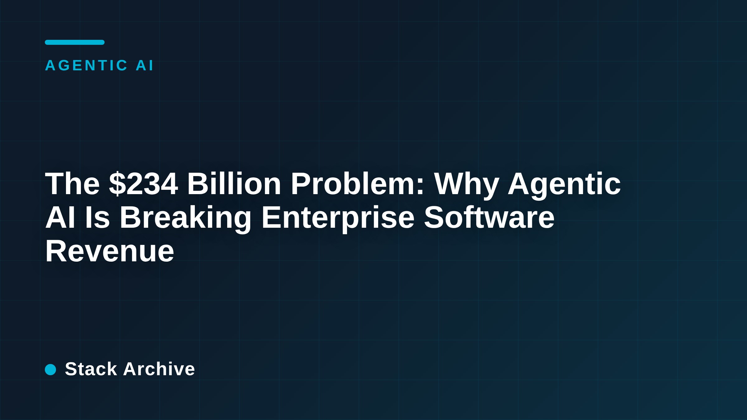 The $234 Billion Problem: Why Agentic AI Is Breaking Enterprise Software Revenue