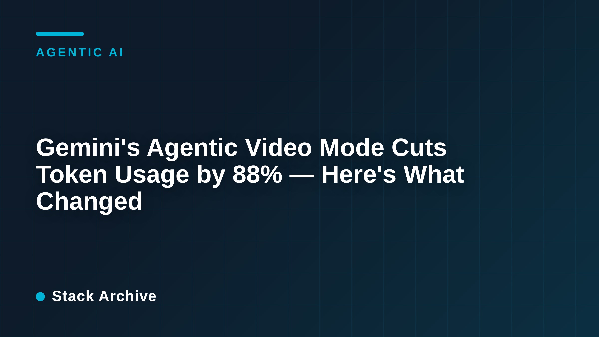 Gemini's Agentic Video Mode Cuts Token Usage by 88% — Here's What Changed