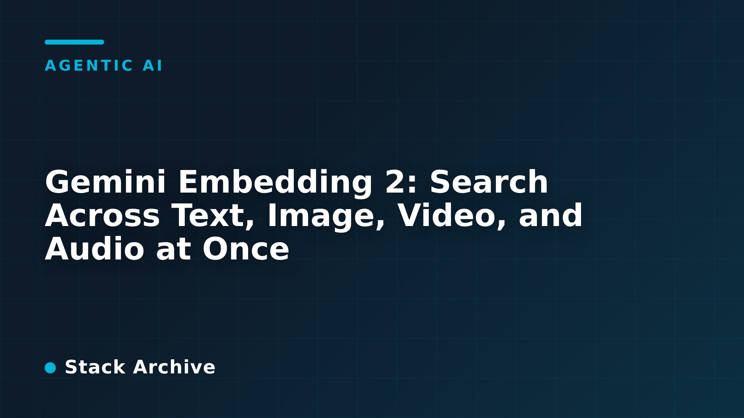 Rectangle Stack Gemini Gemini Embedding 2: Search Across Text, Image, Video, and Audio at Once
