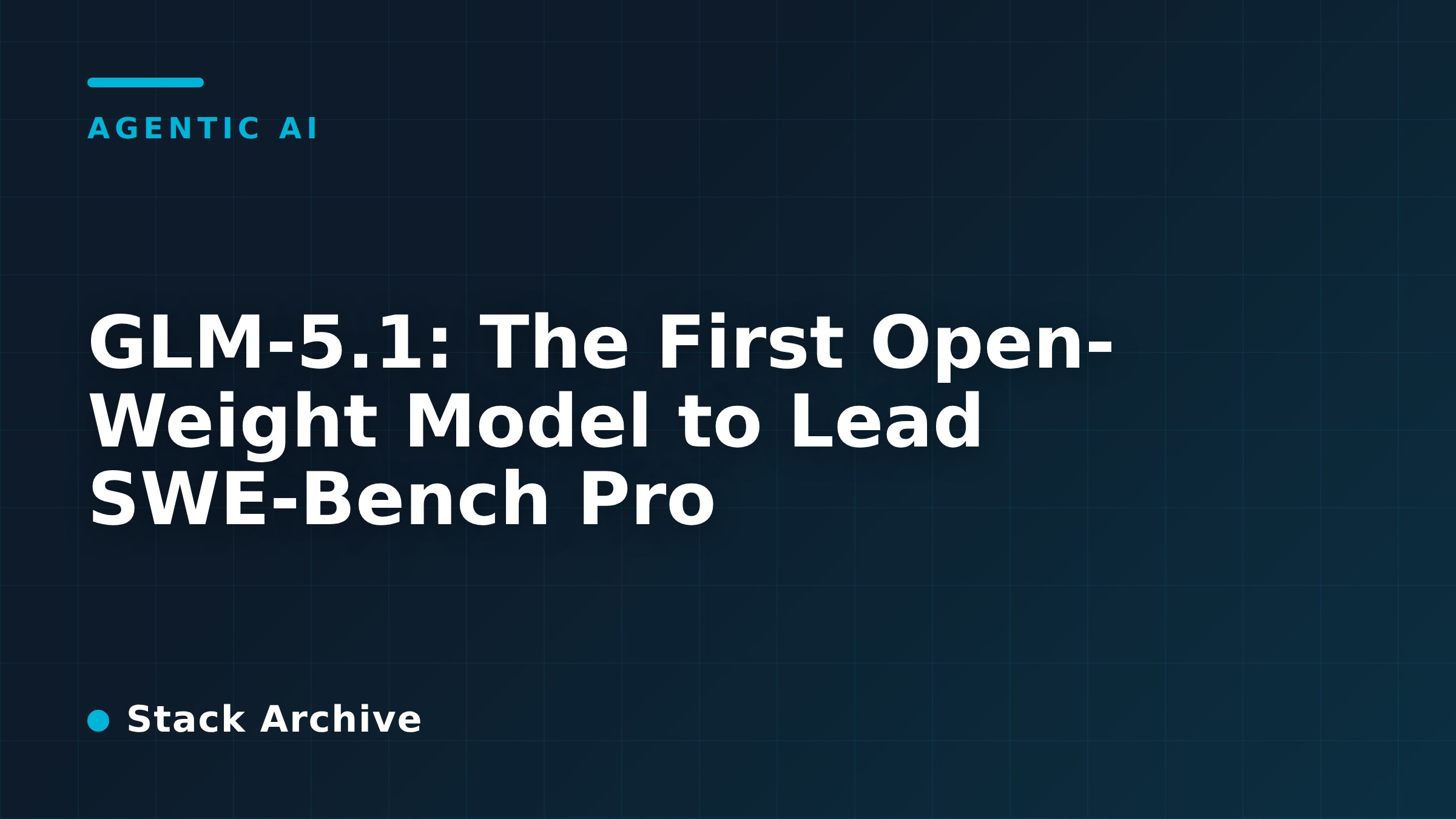 GLM-5.1: The First Open-Weight Model to Lead SWE-Bench Pro