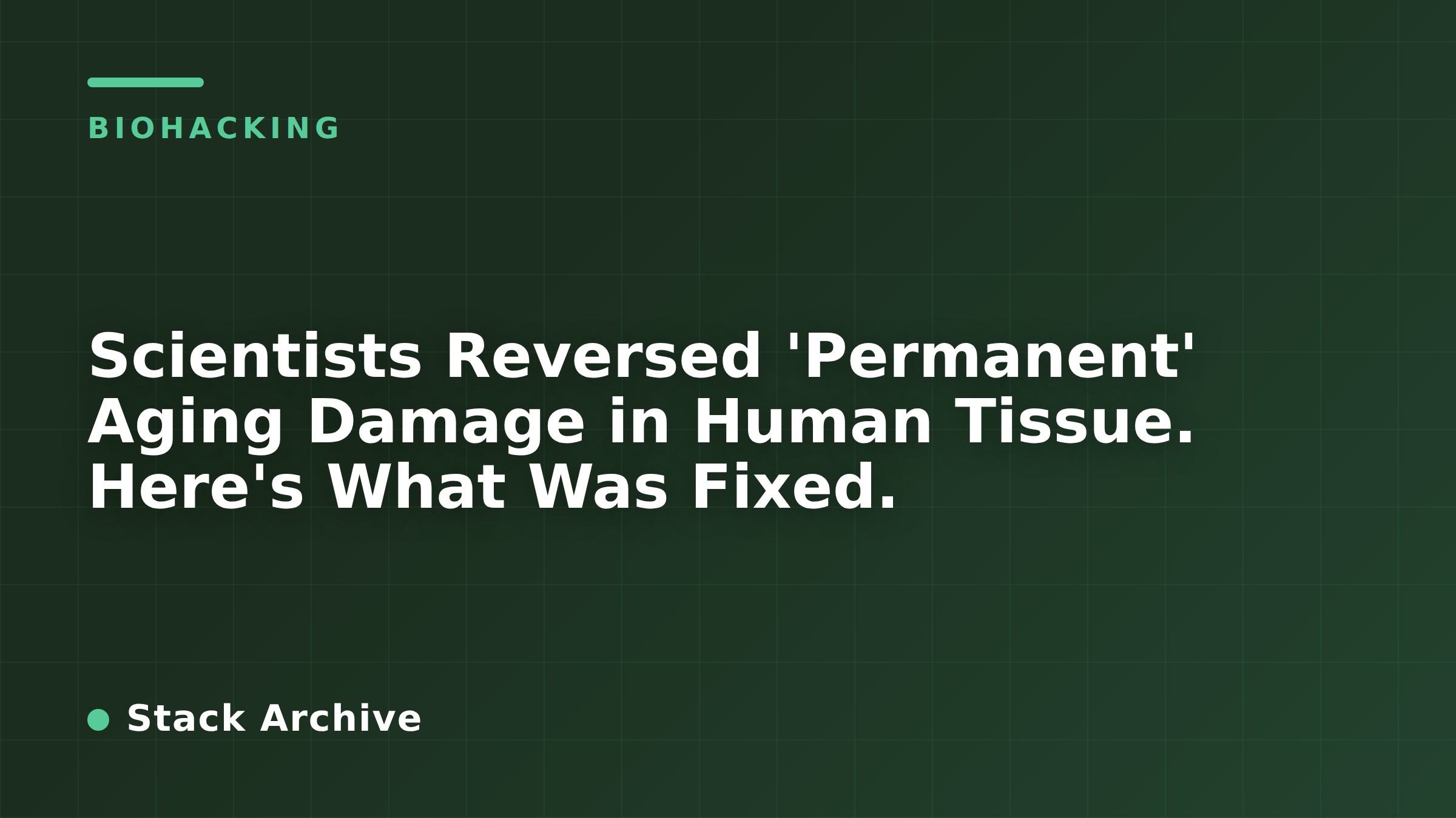Scientists Reversed 'Permanent' Aging Damage in Human Tissue. Here's What Was Fixed.