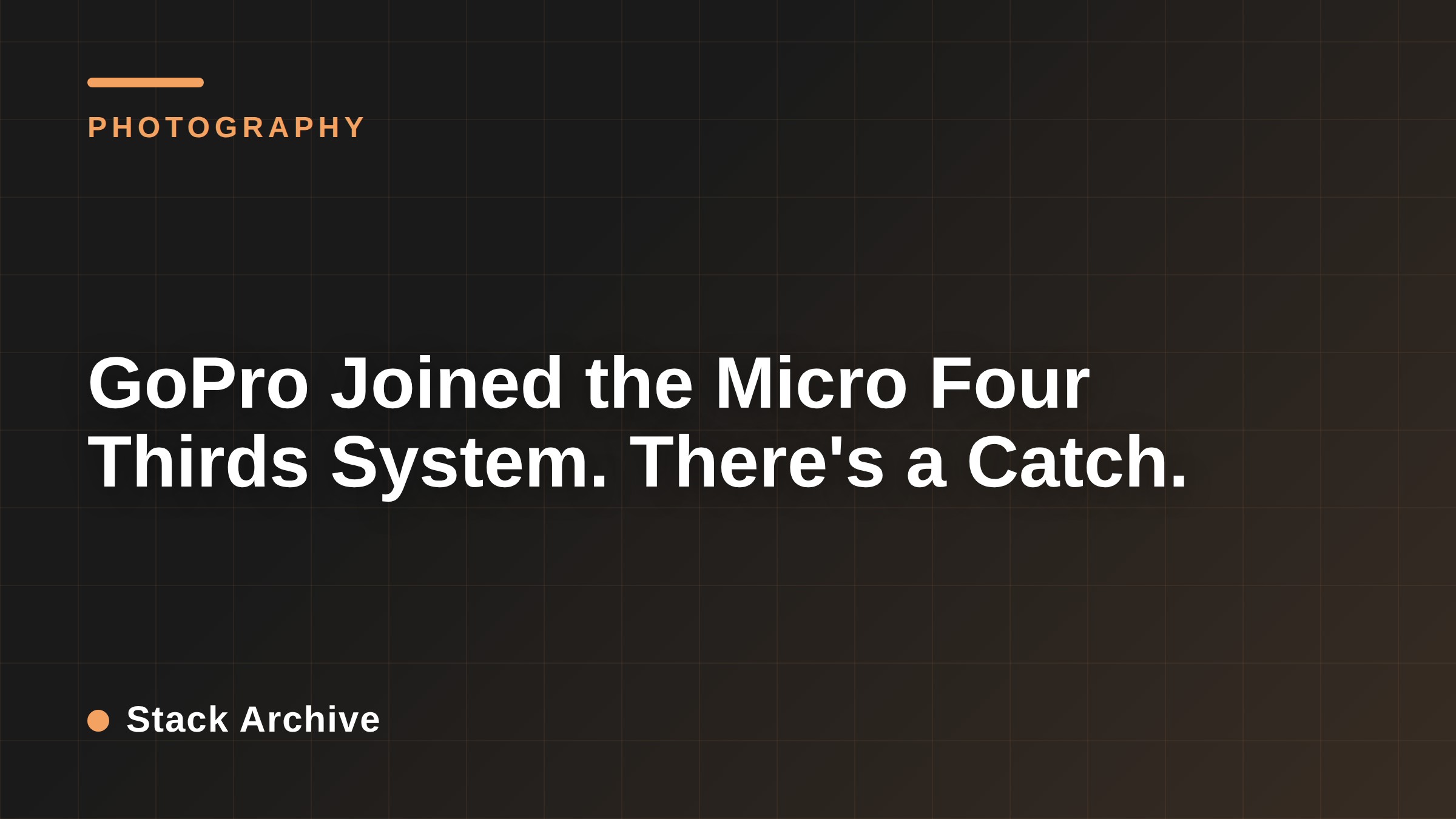 GoPro Joined the Micro Four Thirds System. There's a Catch.