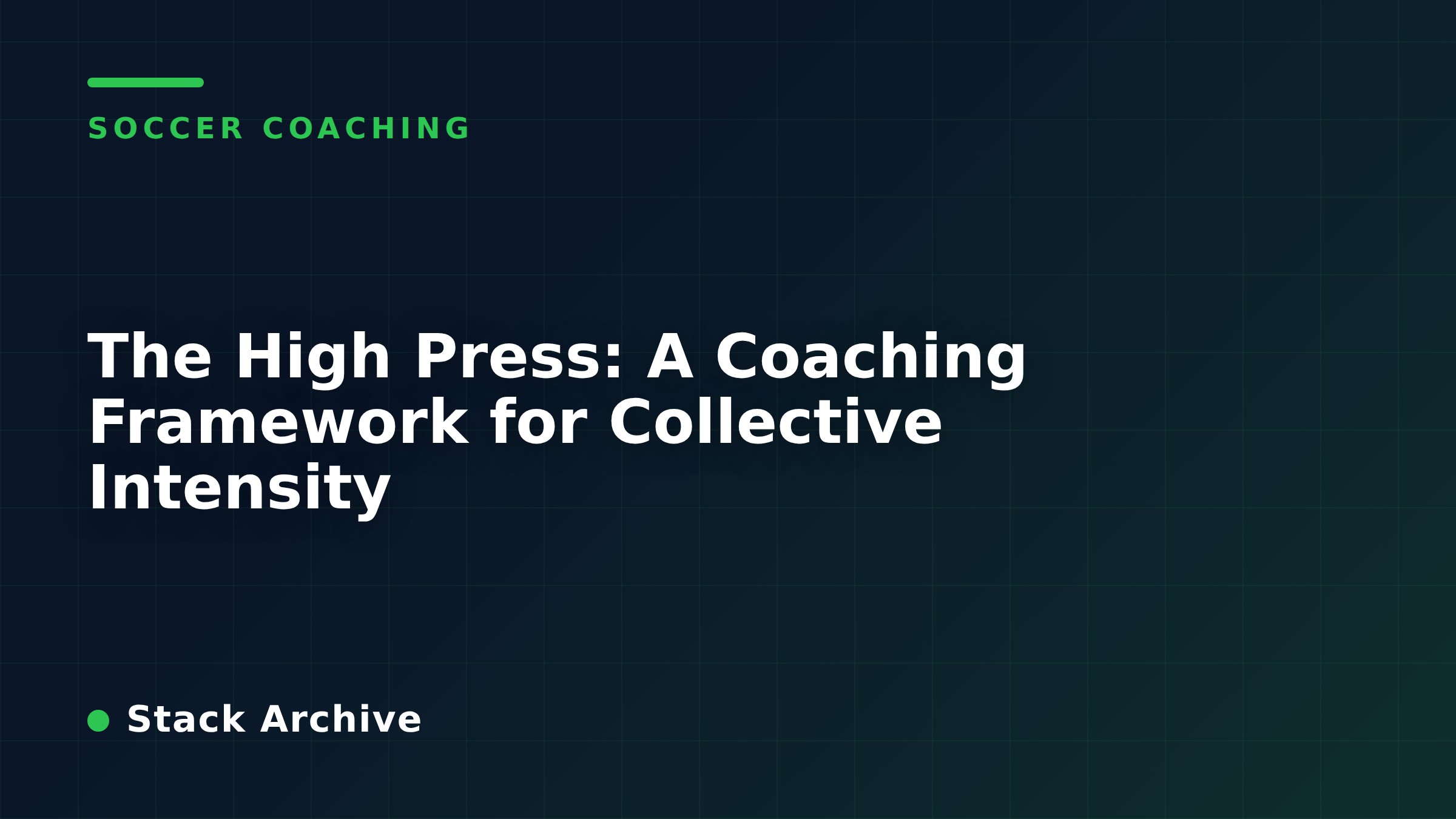 The High Press: A Coaching Framework for Collective Intensity