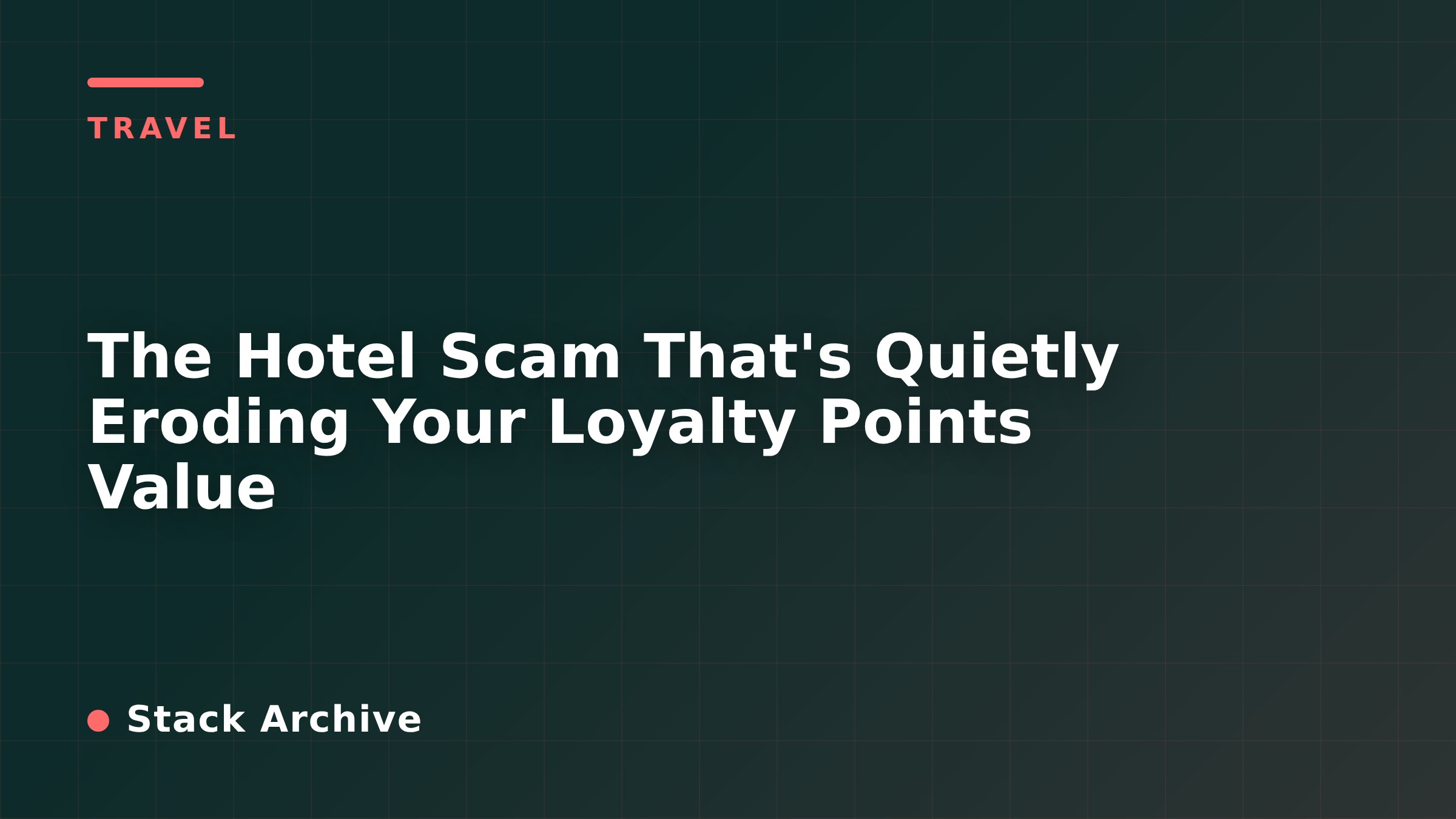 The Hotel Scam That's Quietly Eroding Your Loyalty Points Value