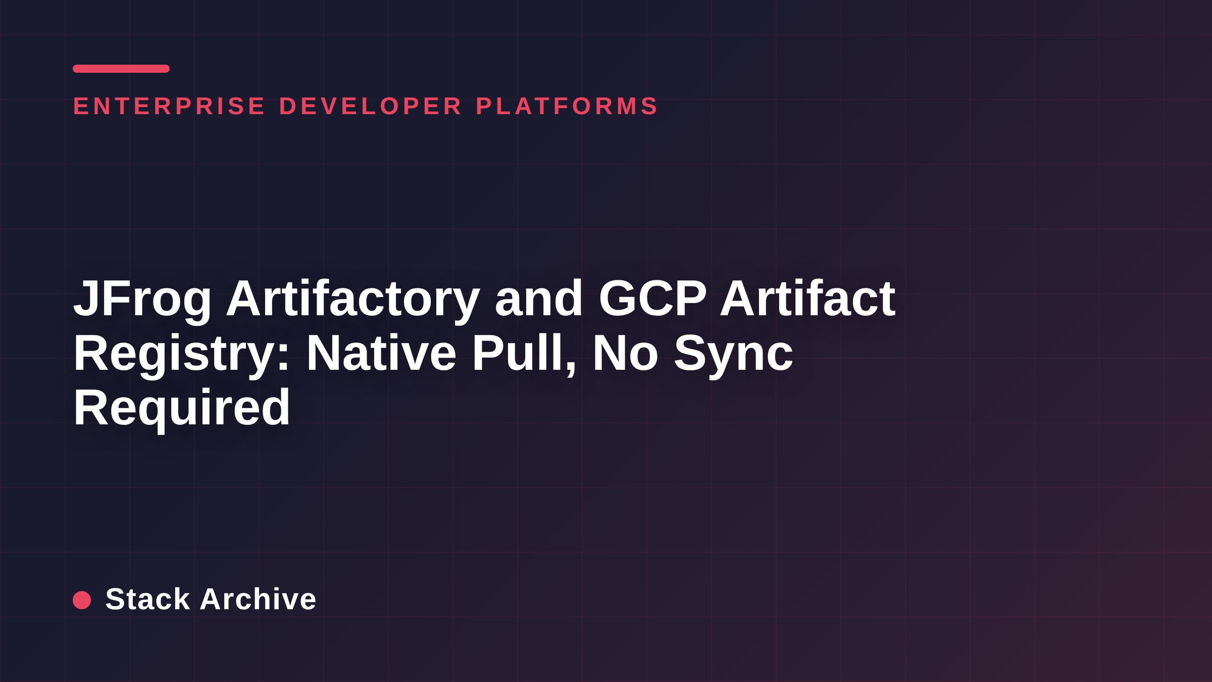 JFrog Artifactory and GCP Artifact Registry: Native Pull, No Sync Required