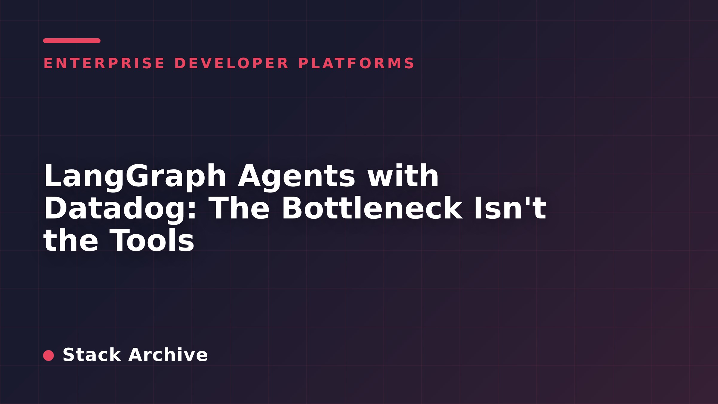 LangGraph Agents with Datadog: The Bottleneck Isn't the Tools