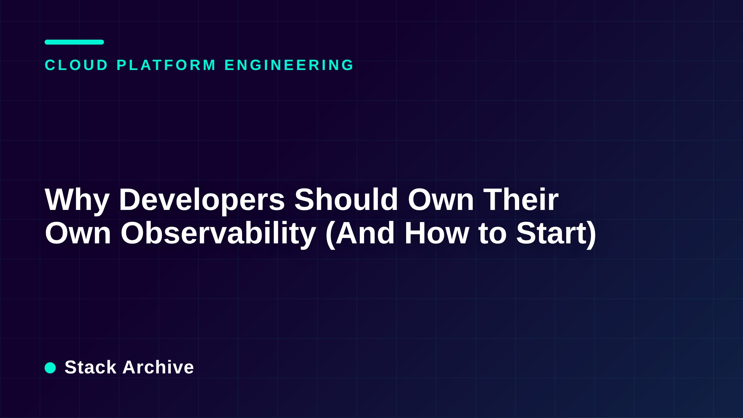 Why Developers Should Own Their Own Observability (And How to Start)
