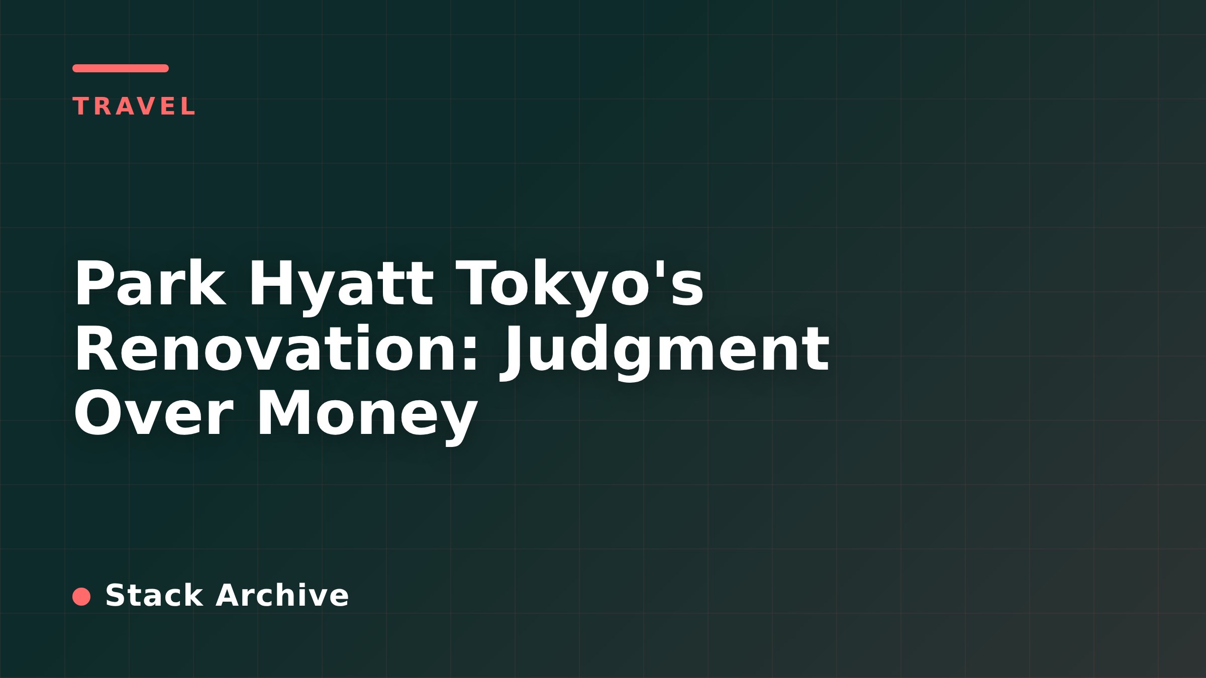 Park Hyatt Tokyo's Renovation: Judgment Over Money
