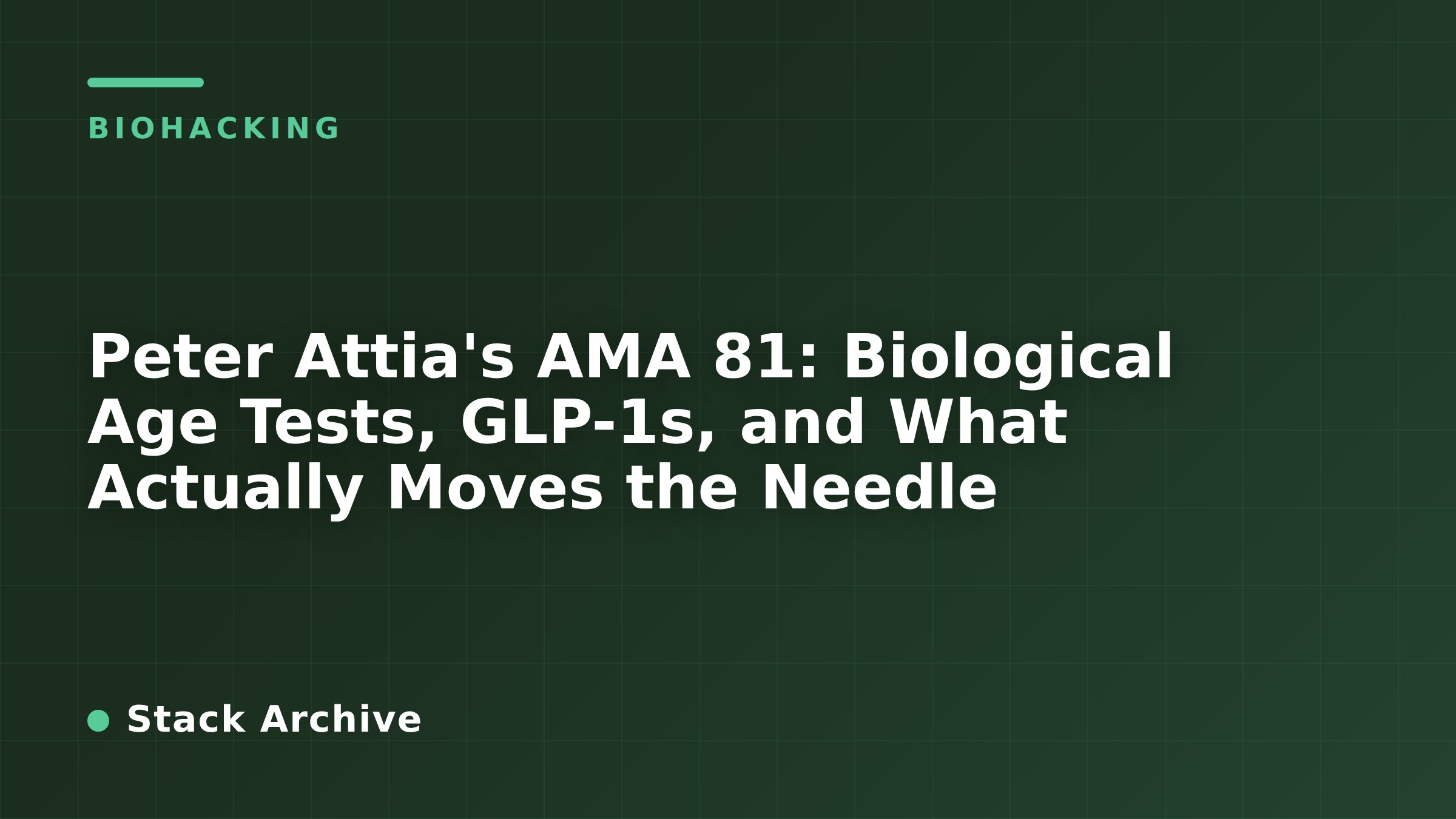 Peter Attia's AMA 81: Biological Age Tests, GLP-1s, and What Actually Moves the Needle