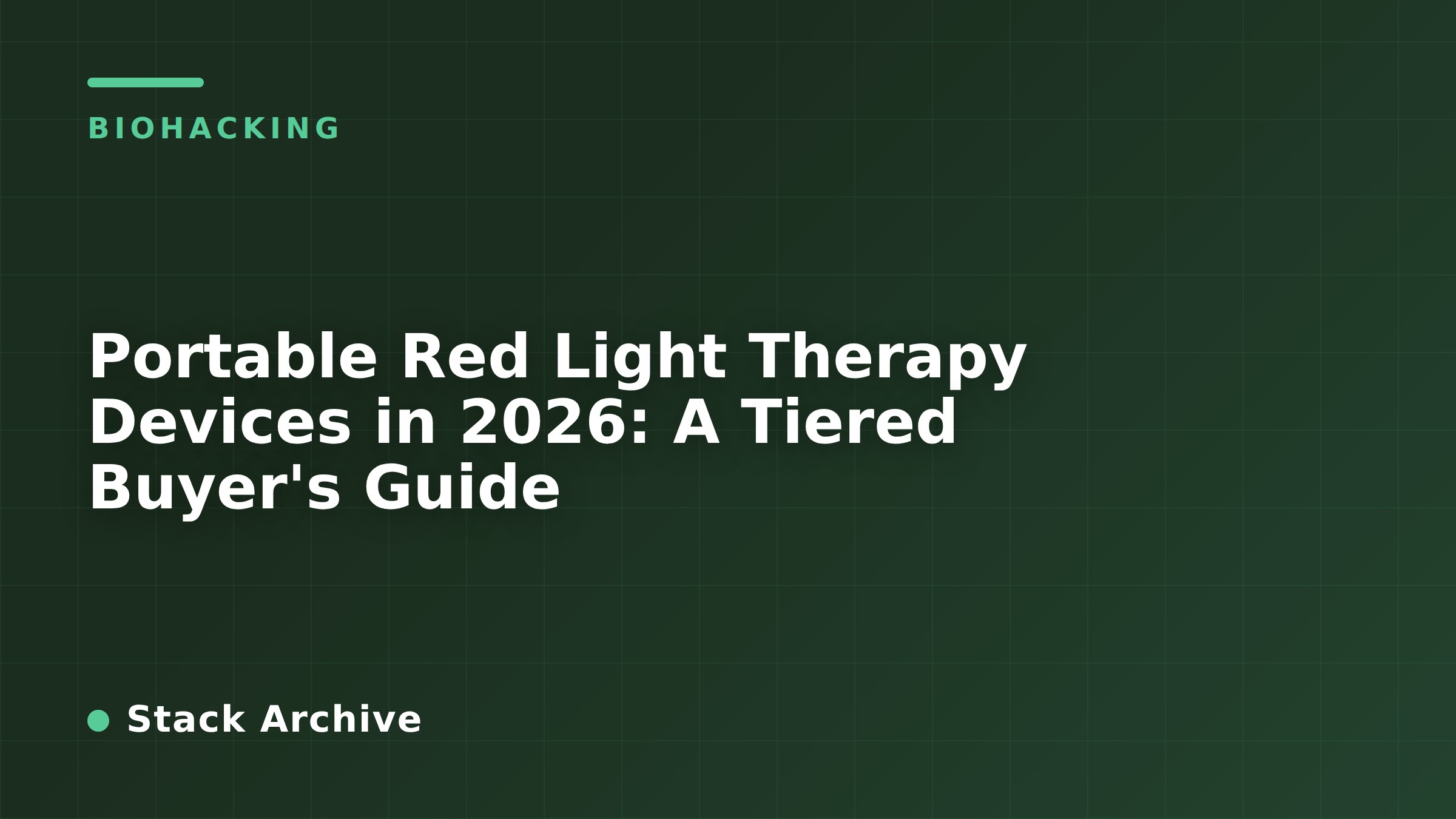 Portable Red Light Therapy Devices in 2026: A Tiered Buyer's Guide