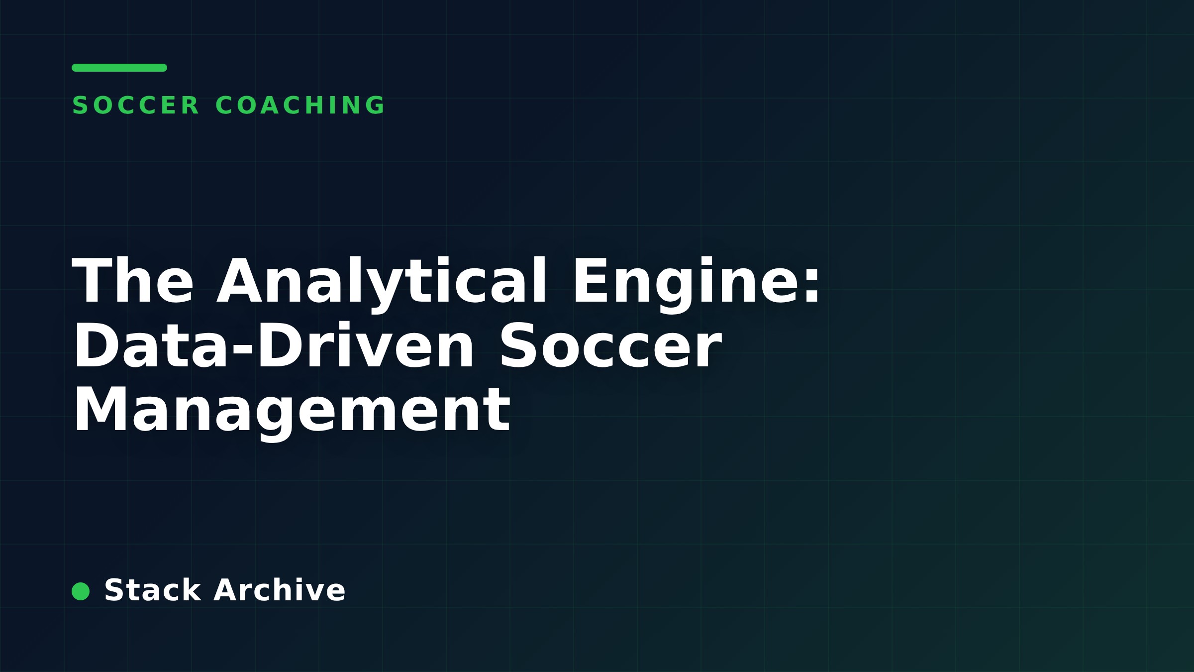 The Analytical Engine: Data-Driven Soccer Management