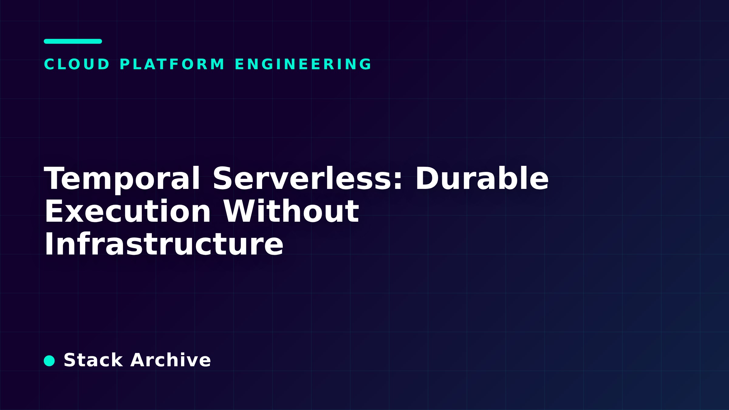 Temporal Serverless: Durable Execution Without Infrastructure