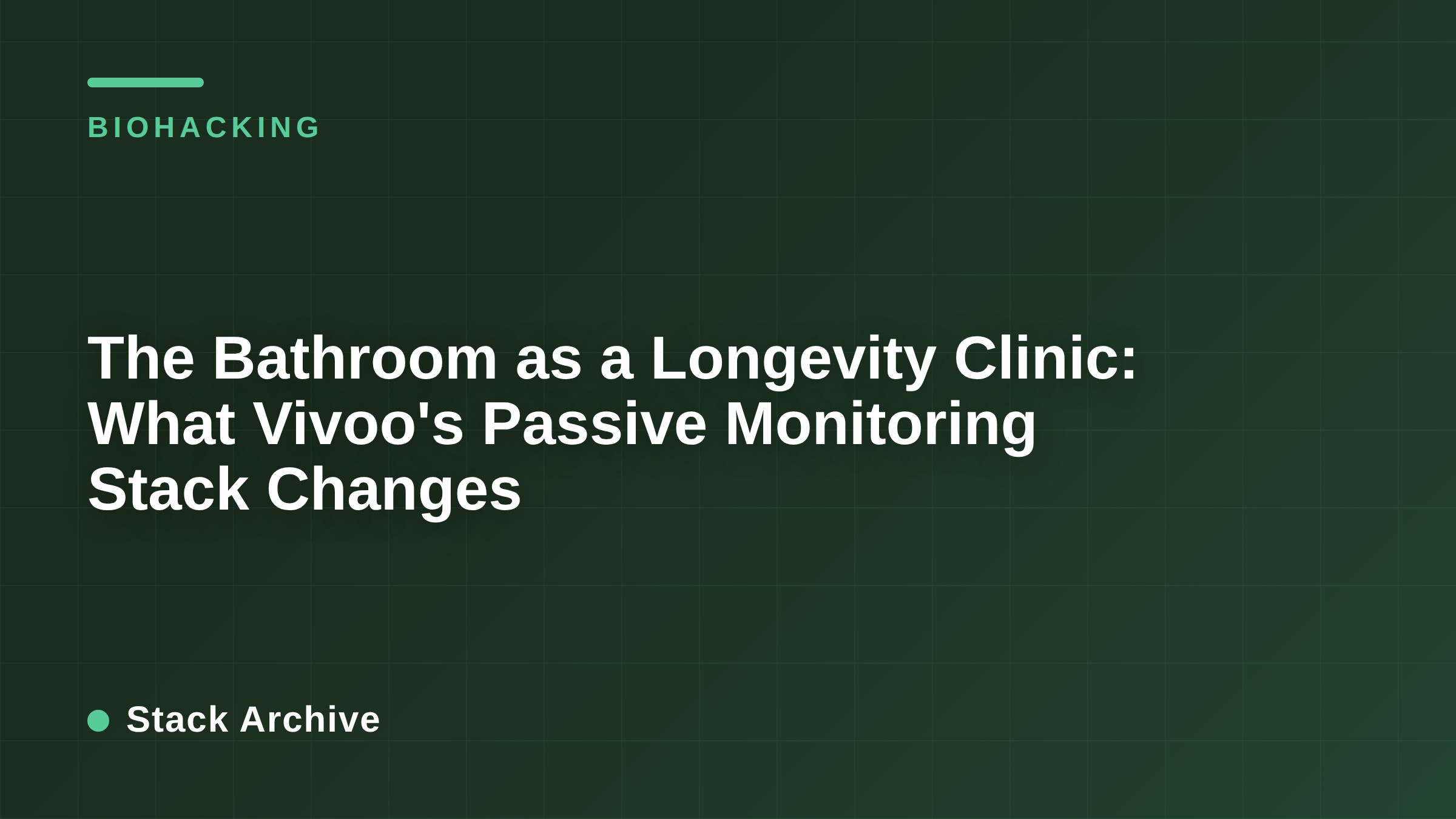 The Bathroom as a Longevity Clinic: What Vivoo's Passive Monitoring Stack Changes