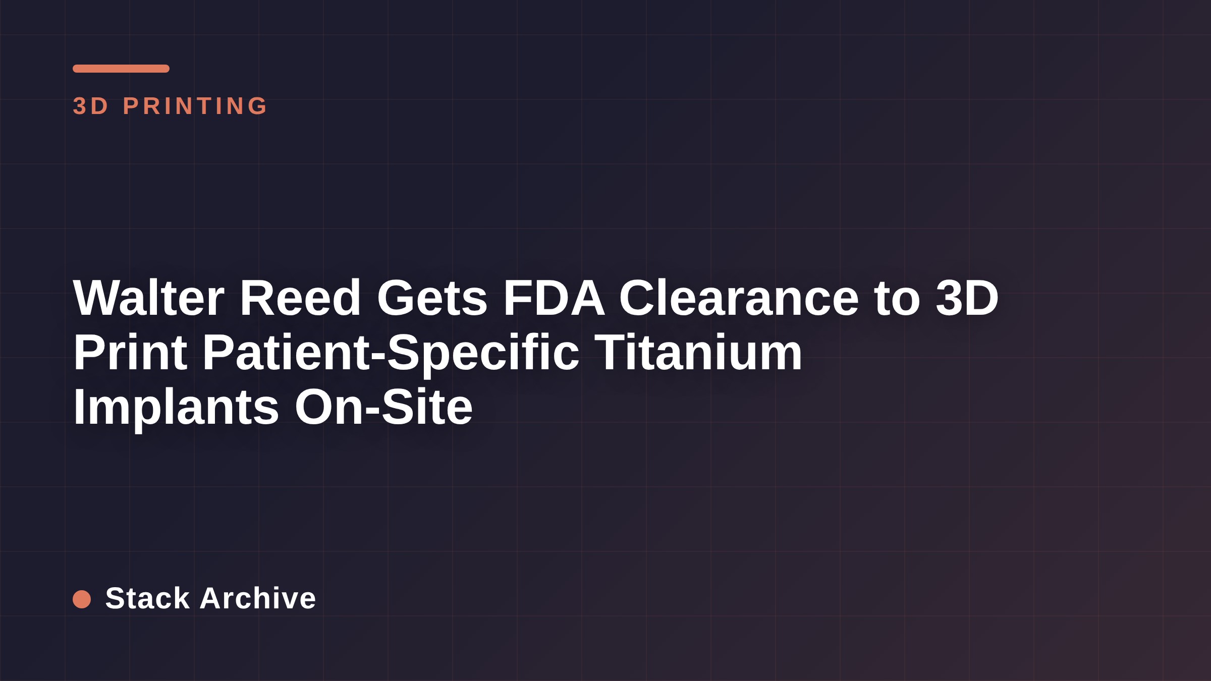 Walter Reed Gets FDA Clearance to 3D Print Patient-Specific Titanium Implants On-Site