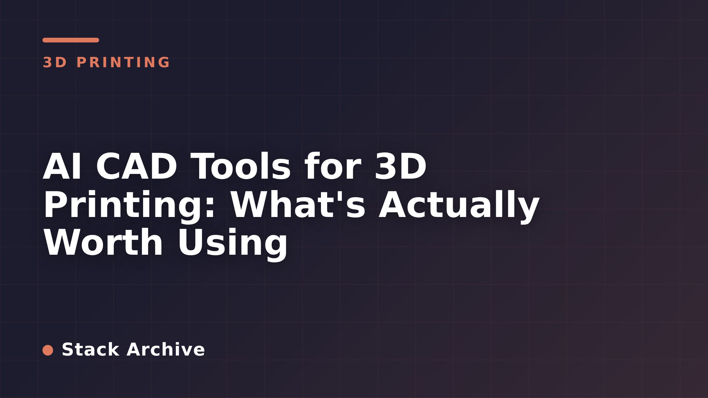 AI CAD Tools for 3D Printing: What's Actually Worth Using