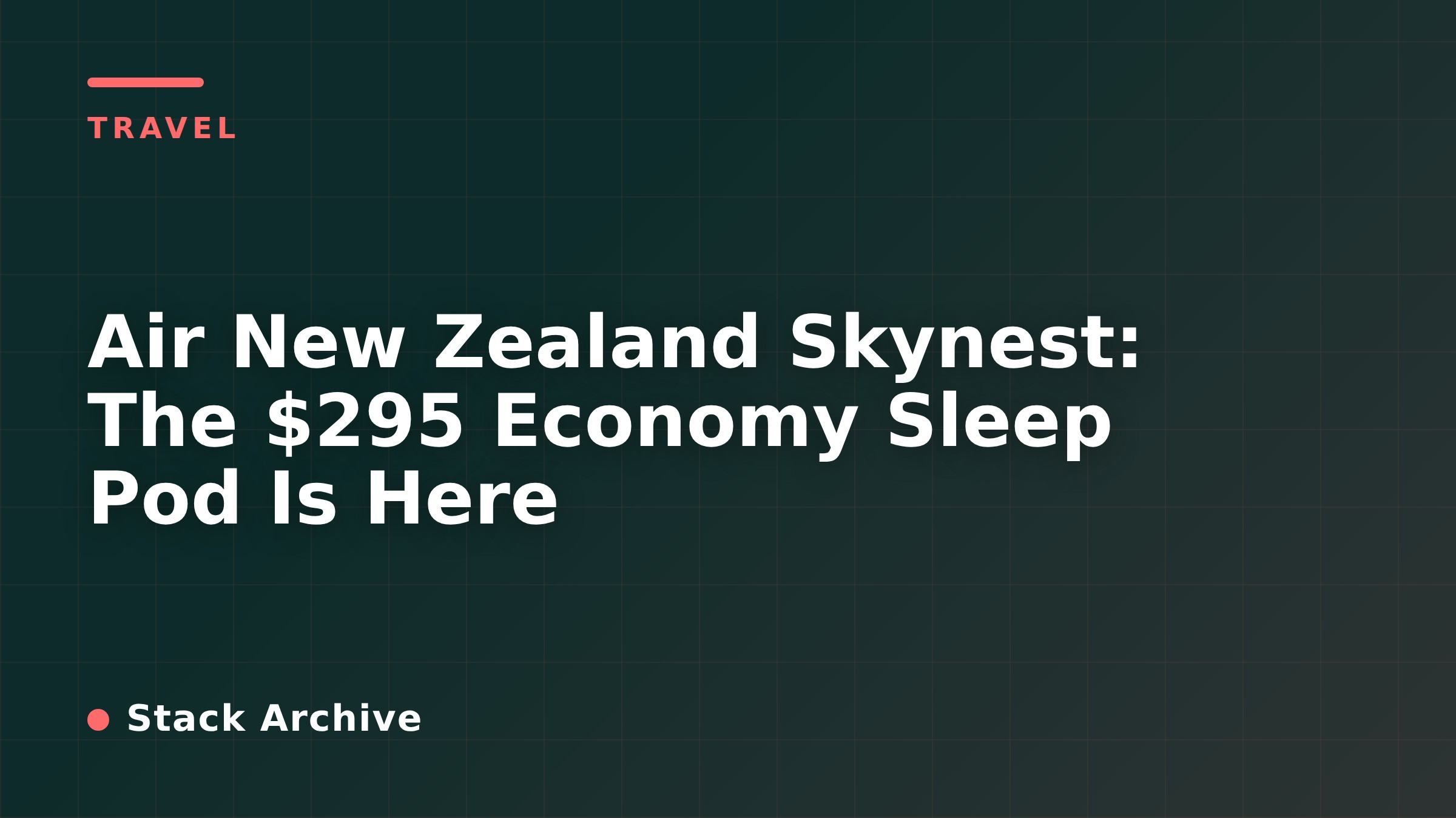 Air New Zealand Skynest: The $295 Economy Sleep Pod Is Here