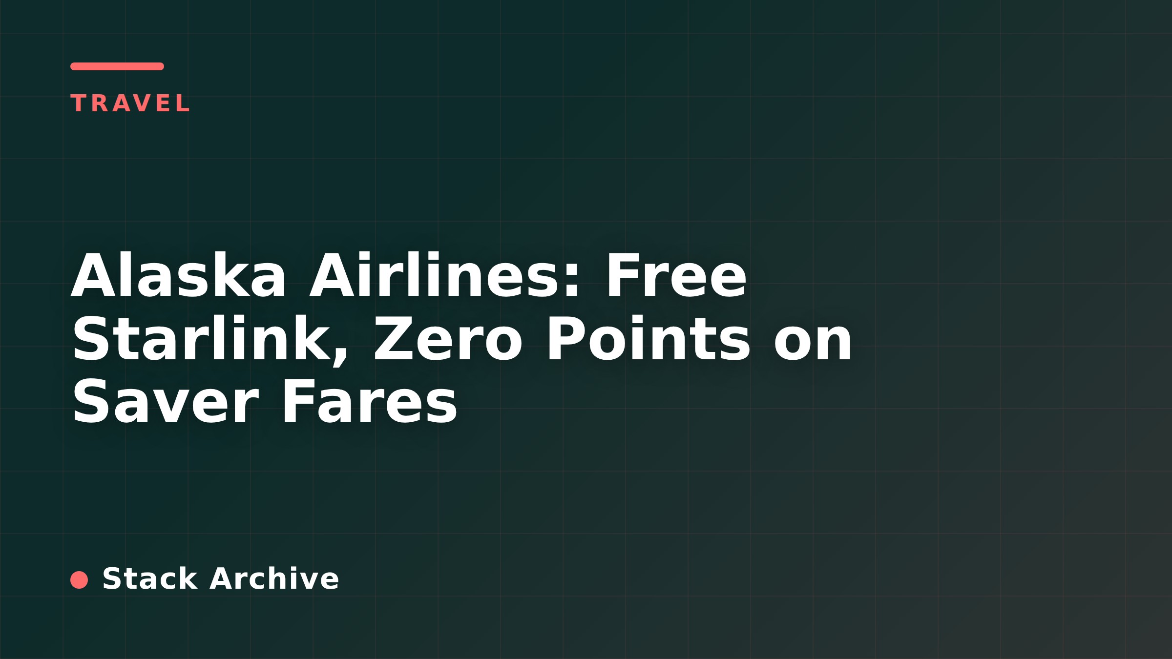 Alaska Airlines: Free Starlink, Zero Points on Saver Fares