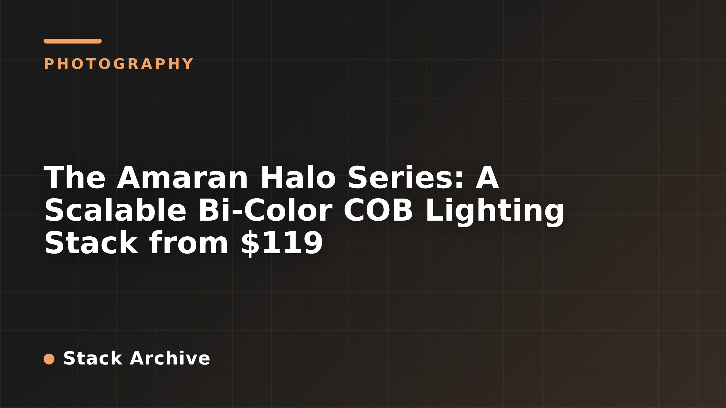 The Amaran Halo Series: A Scalable Bi-Color COB Lighting Stack from $119