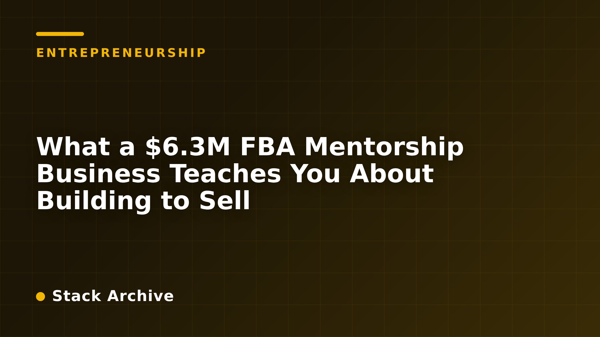 What a $6.3M FBA Mentorship Business Teaches You About Building to Sell