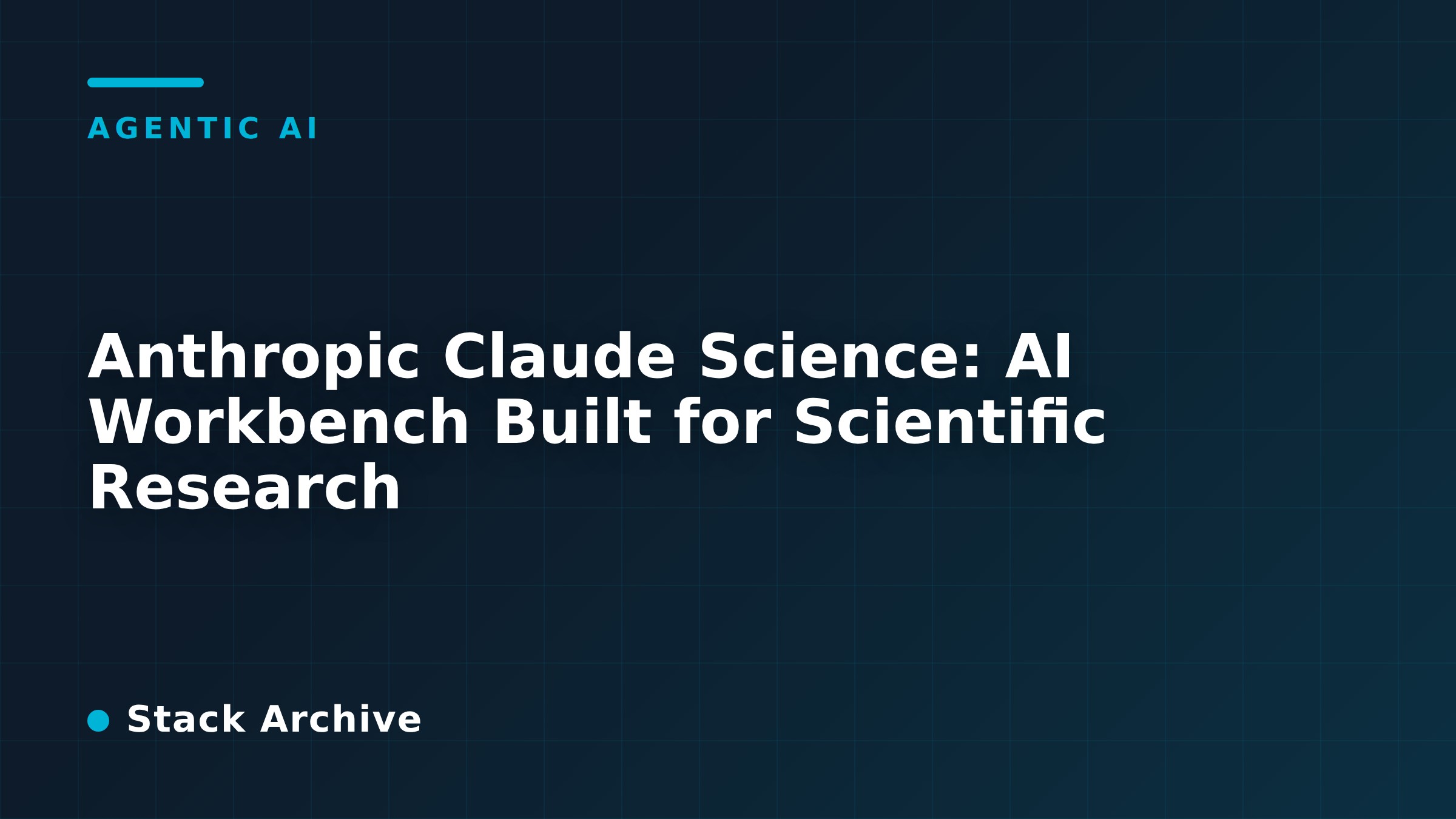 Anthropic Claude Science: AI Workbench Built for Scientific Research