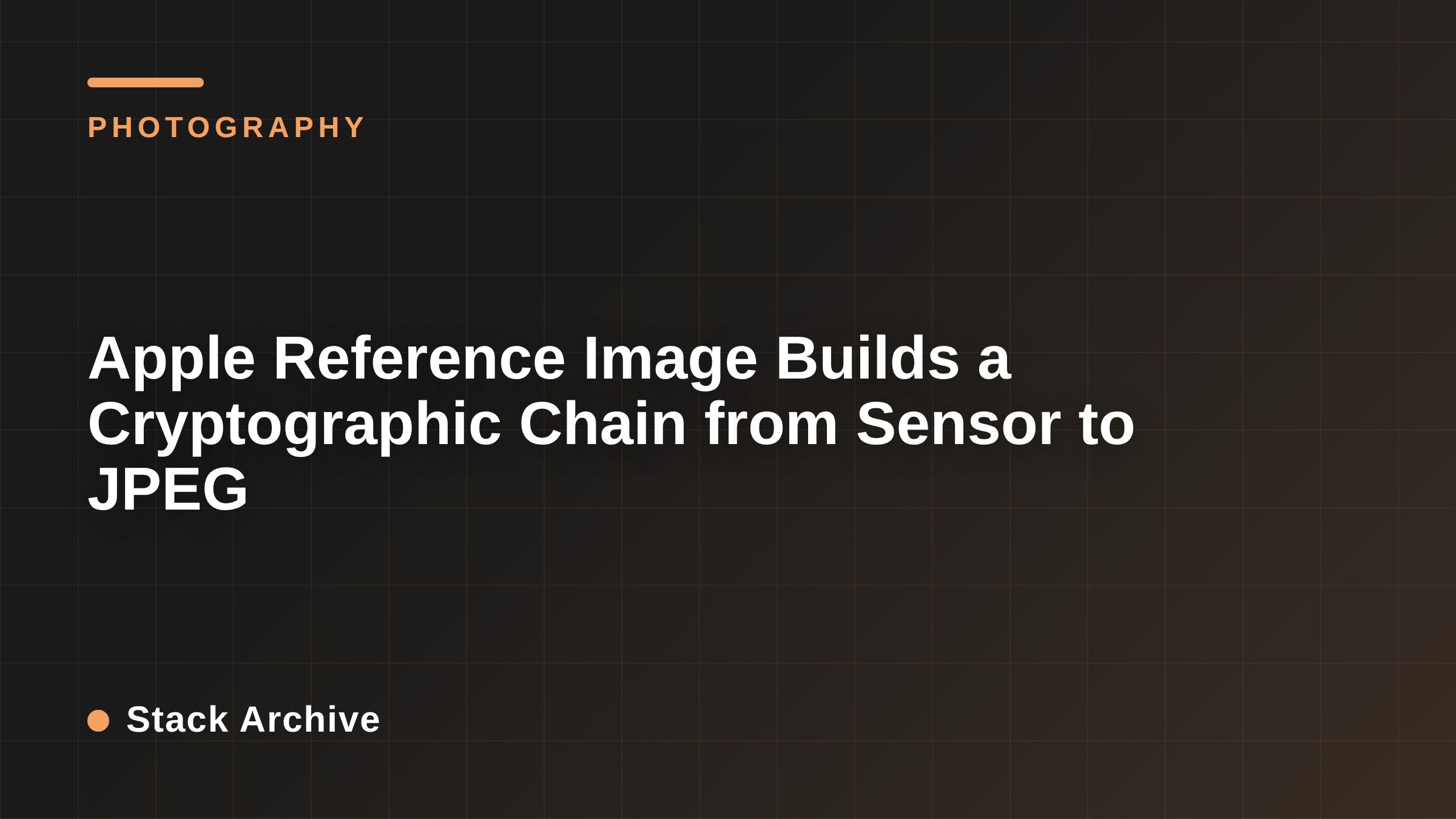 Apple Reference Image Builds a Cryptographic Chain from Sensor to JPEG