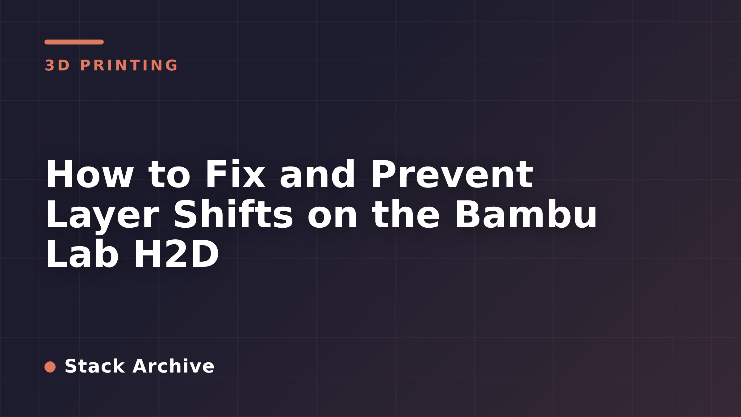 How to Fix and Prevent Layer Shifts on the Bambu Lab H2D
