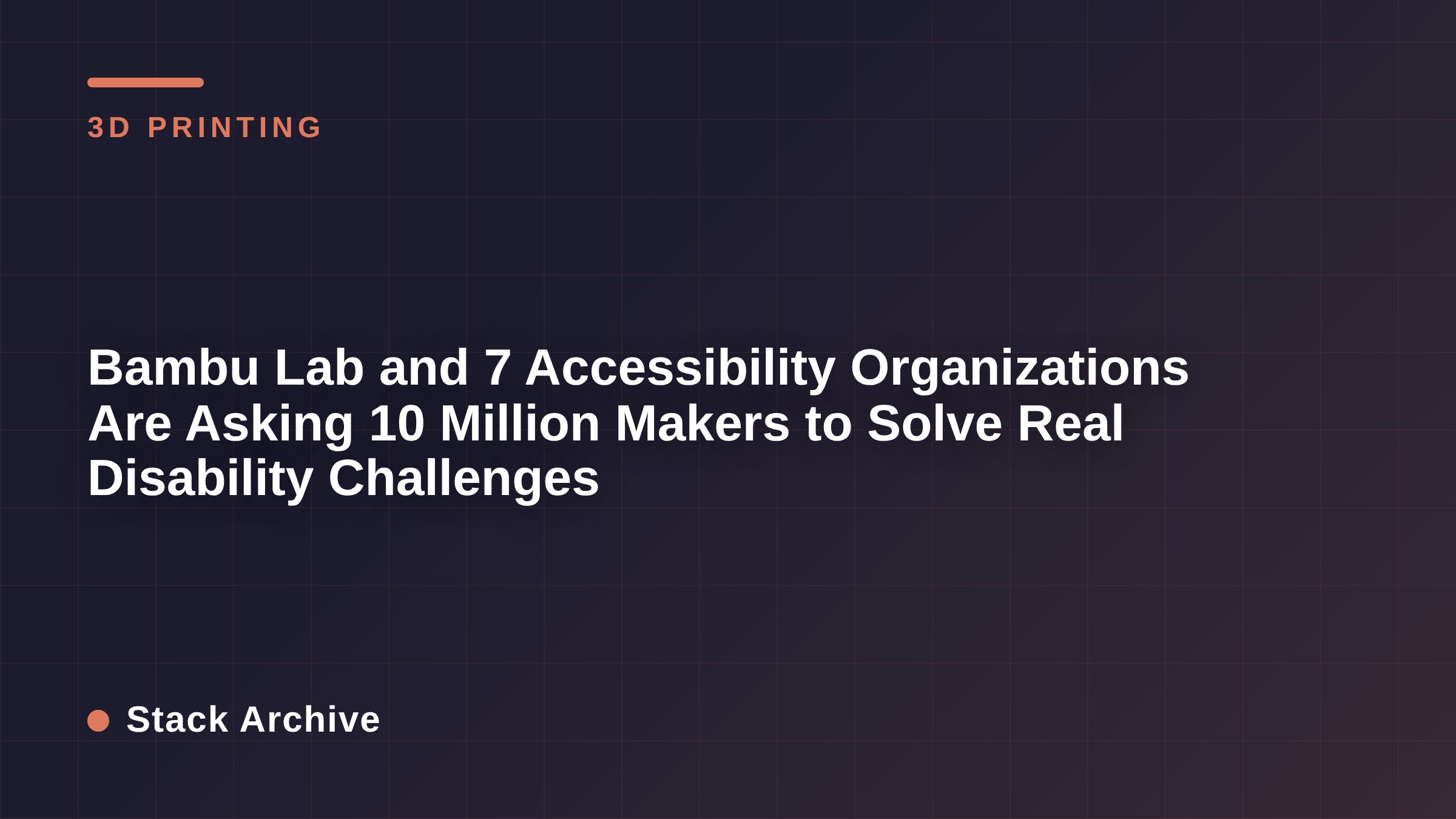 Bambu Lab and 7 Accessibility Organizations Are Asking 10 Million Makers to Solve Real Disability Challenges