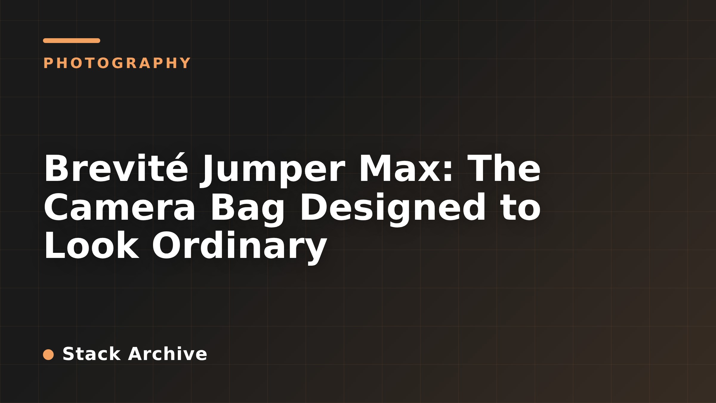 Brevité Jumper Max: The Camera Bag Designed to Look Ordinary