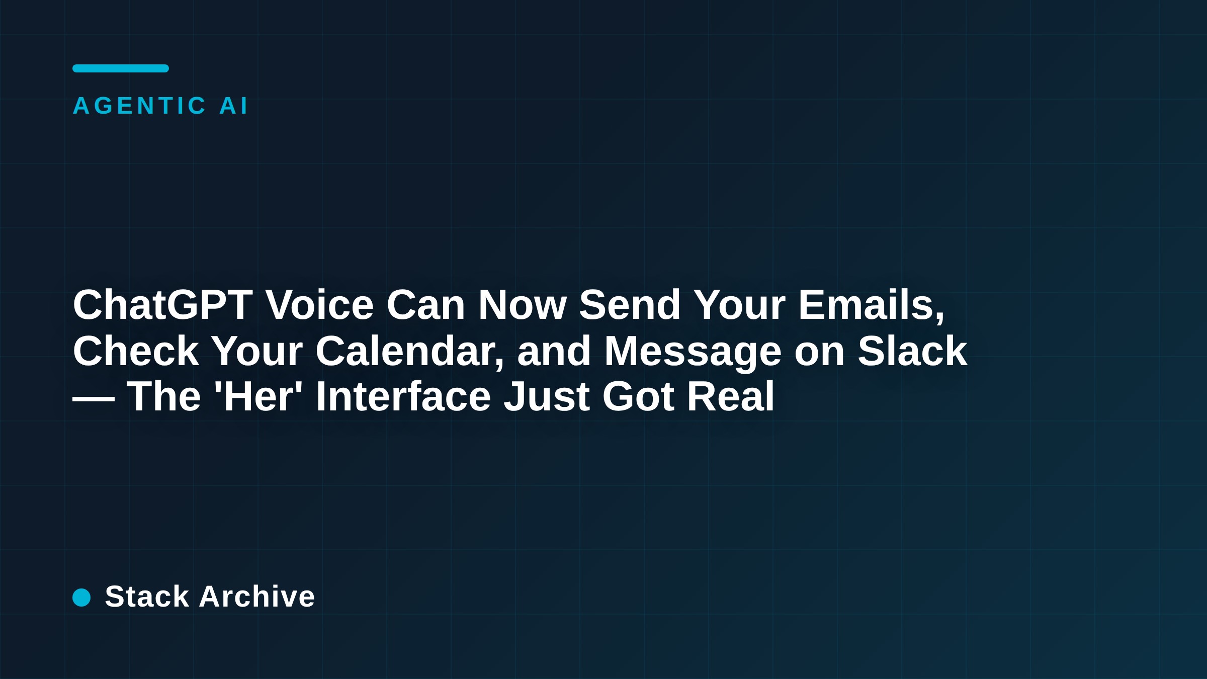 ChatGPT Voice Can Now Send Your Emails, Check Your Calendar, and Message on Slack — The 'Her' Interface Just Got Real