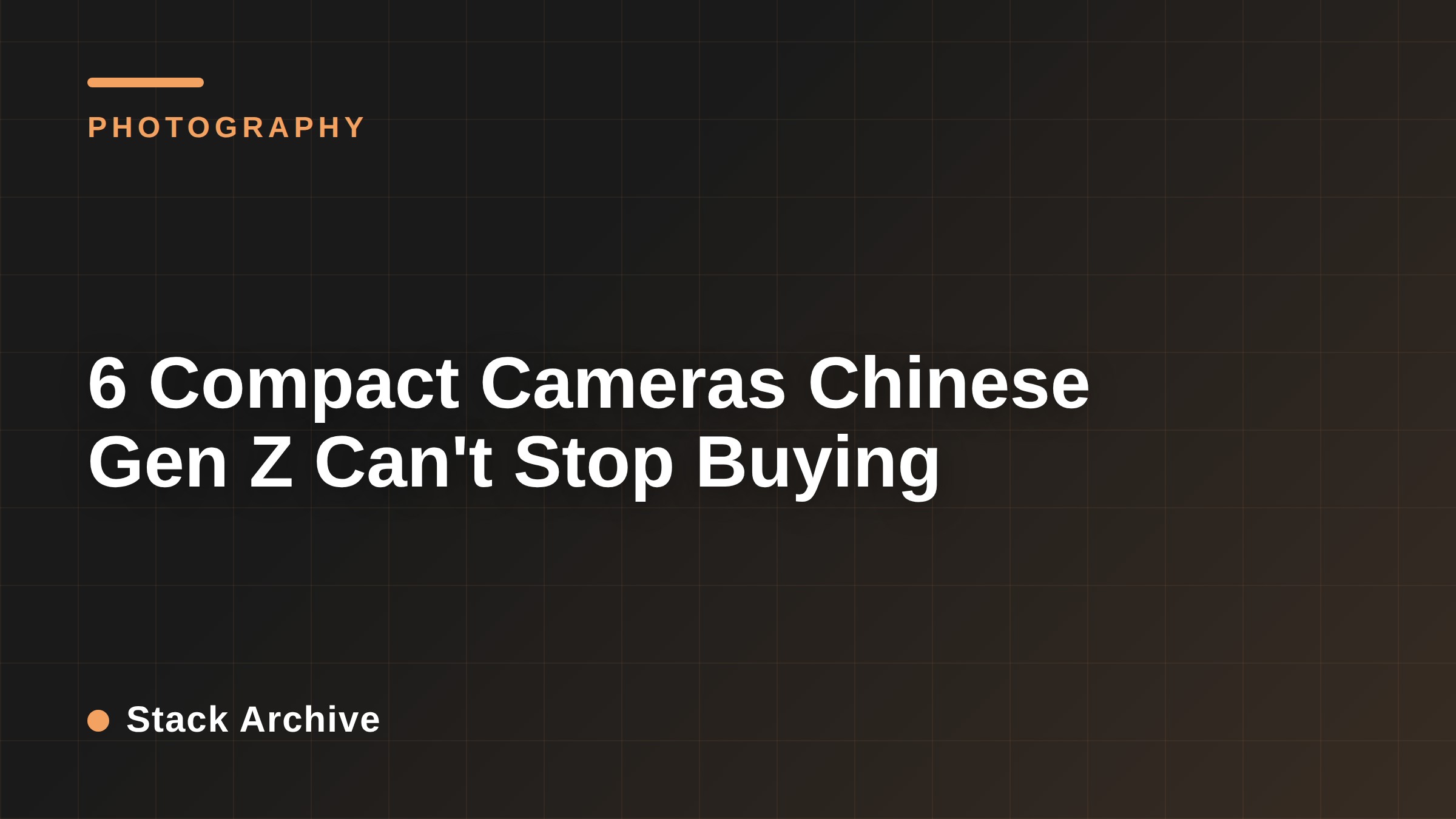 6 Compact Cameras Chinese Gen Z Can't Stop Buying