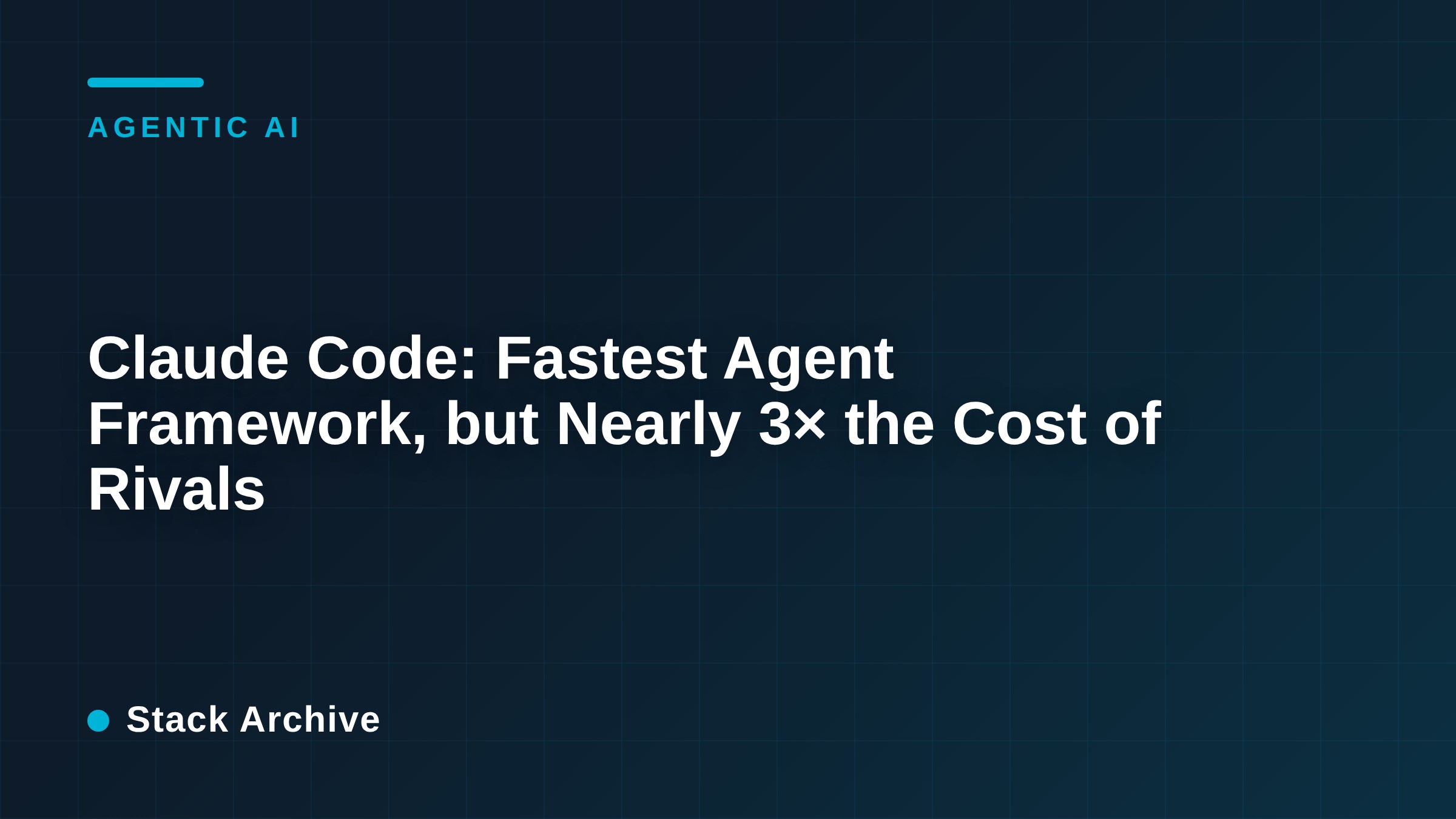 Claude Code: Fastest Agent Framework, but Nearly 3× the Cost of Rivals