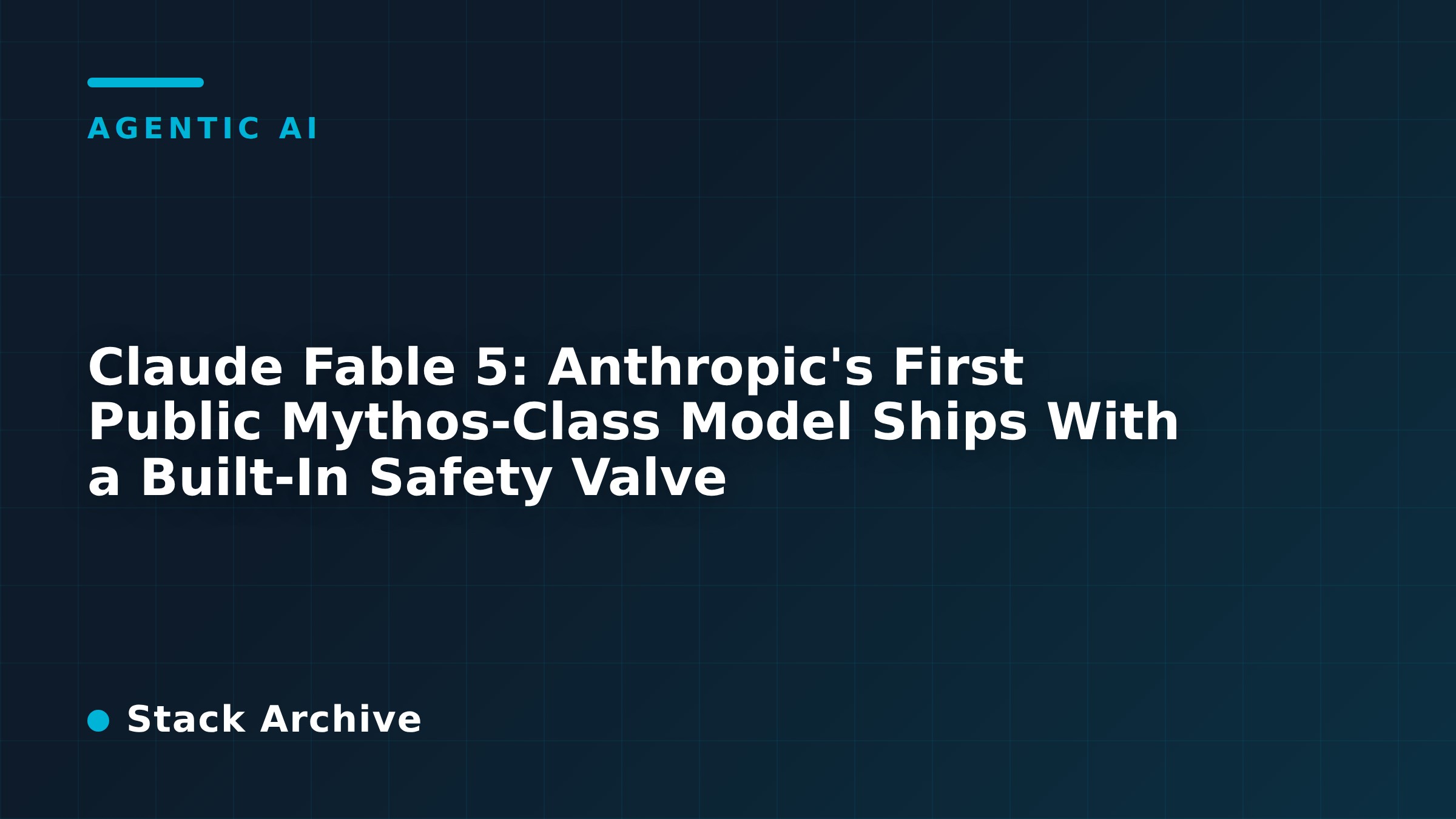 Claude Fable 5: Anthropic's First Public Mythos-Class Model Ships With a Built-In Safety Valve