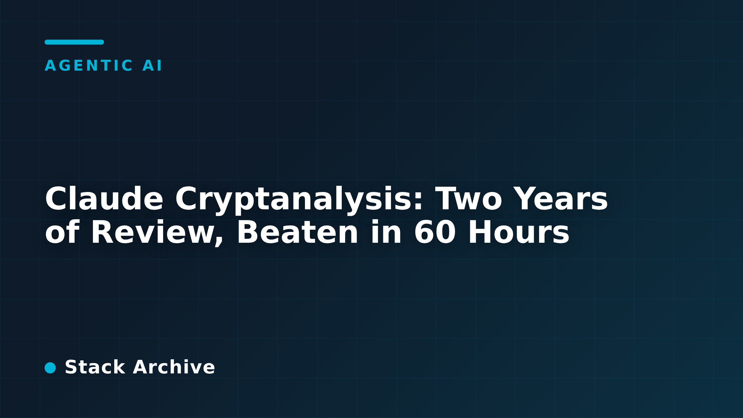 Claude Cryptanalysis: Two Years of Review, Beaten in 60 Hours